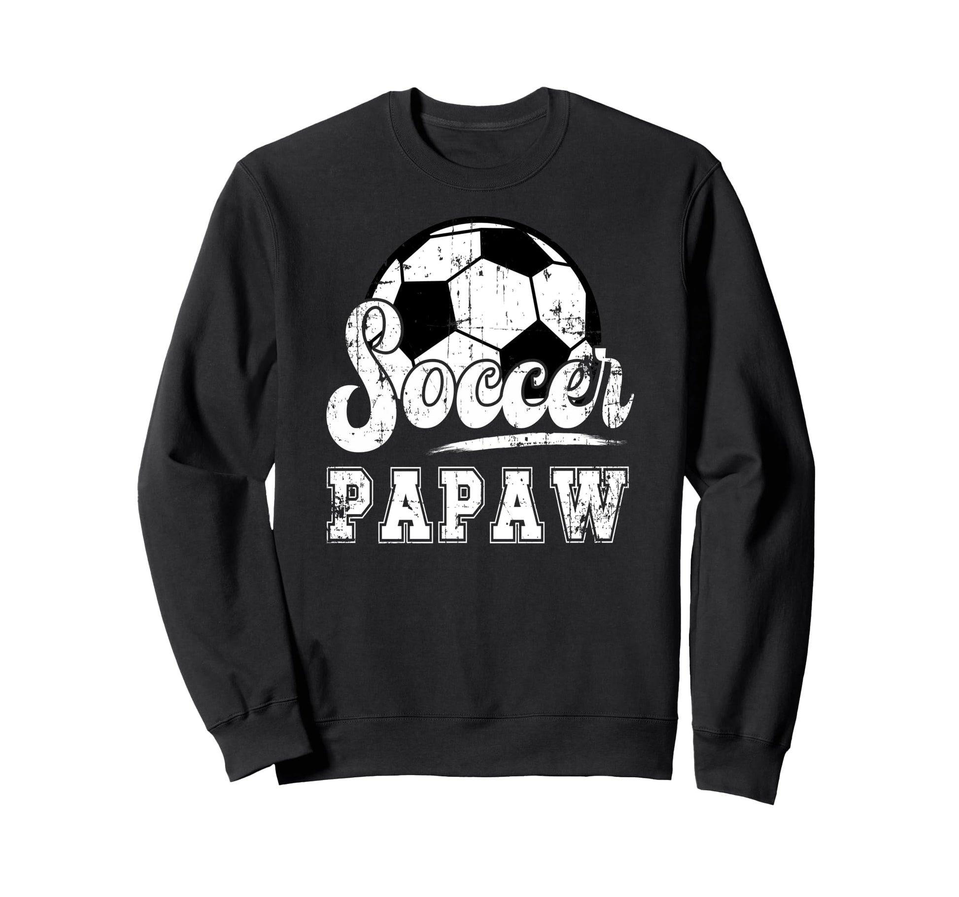 Soccer Papaw Grandpa Papaw Soccer Sweatshirt - Novelty Apparel Men Women - T-Shirt, Sweatshirt, Hoodie