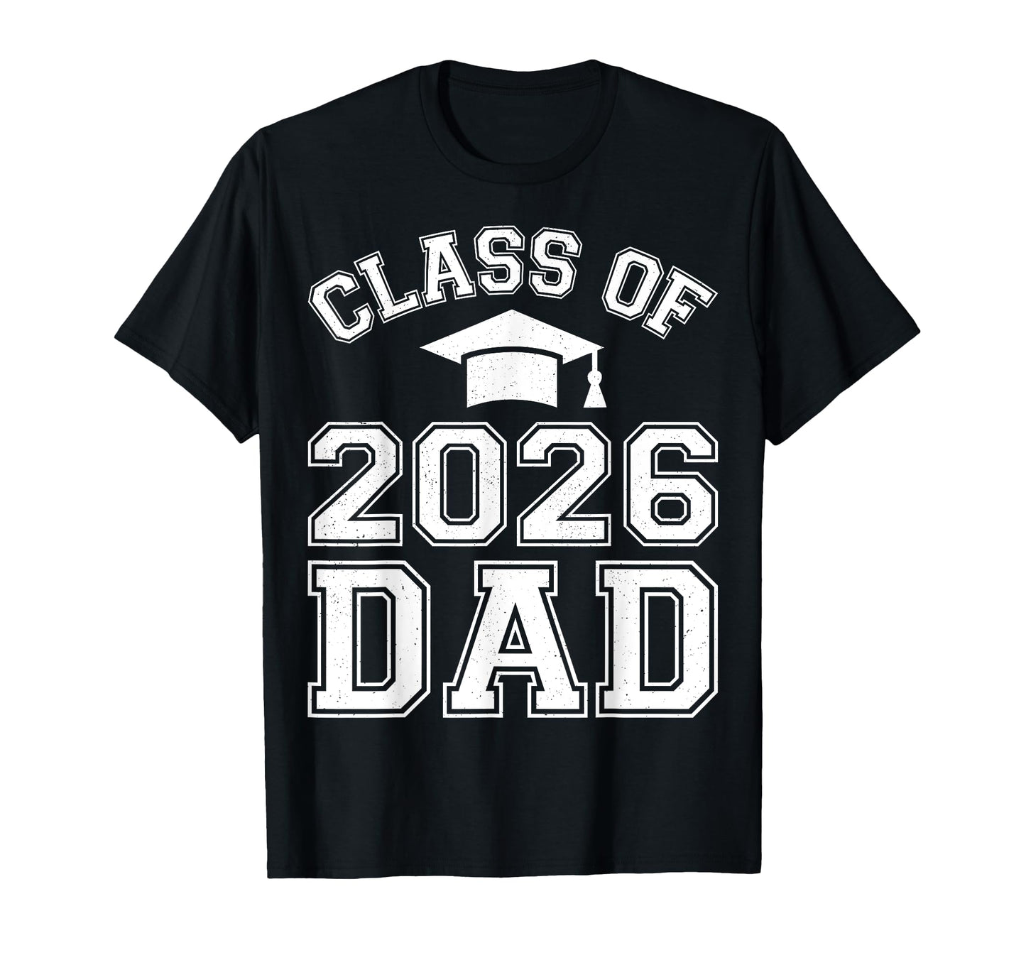 Class 2026 Dad Senior Graduate T-Shirt - Fun Novelty Design for Adults - T-Shirt, Sweatshirt, Hoodie