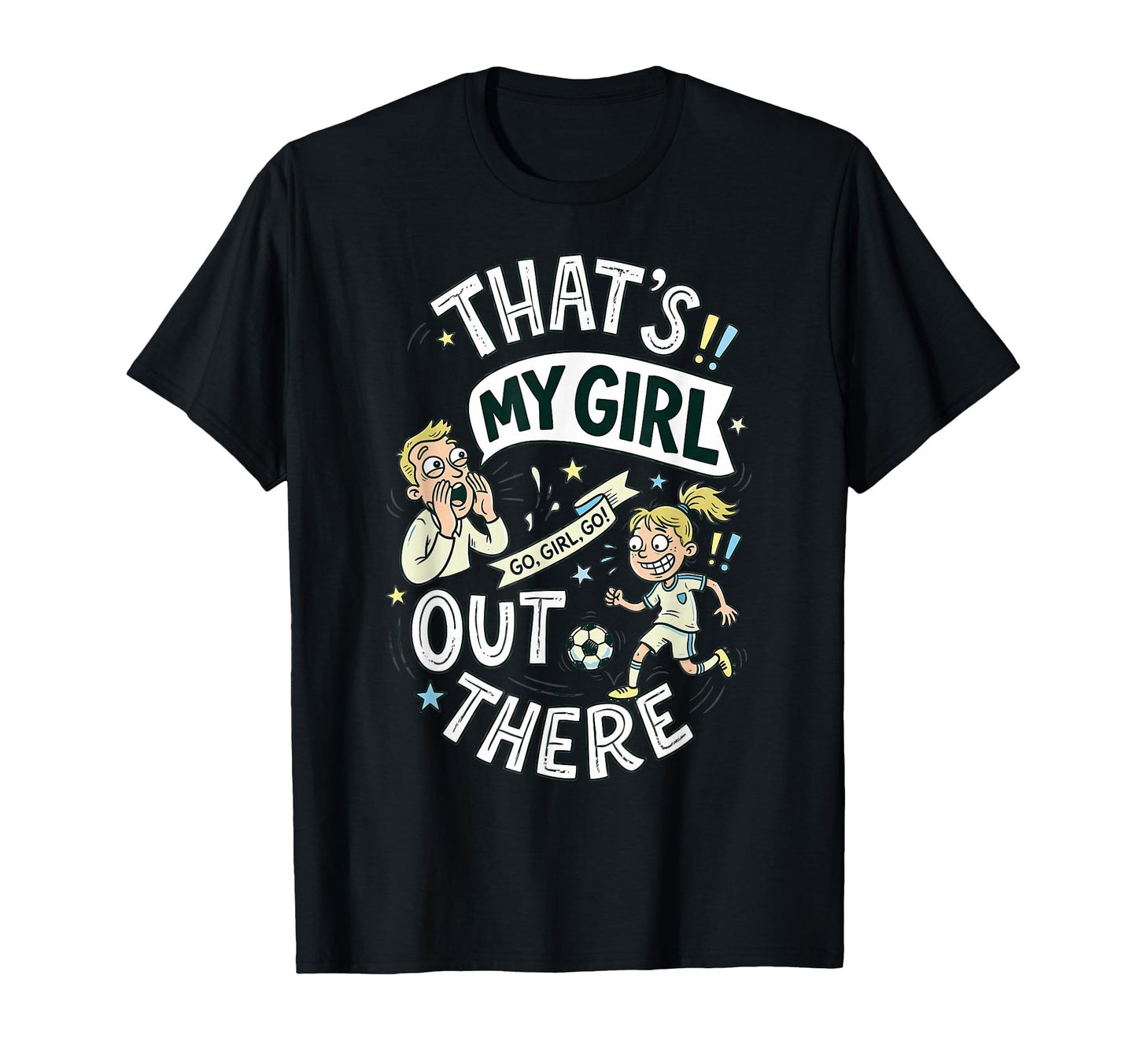 Thats My Soccer Dad Football Player T-Shirt - Novelty Apparel for Adults - T-Shirt, Sweatshirt, Hoodie