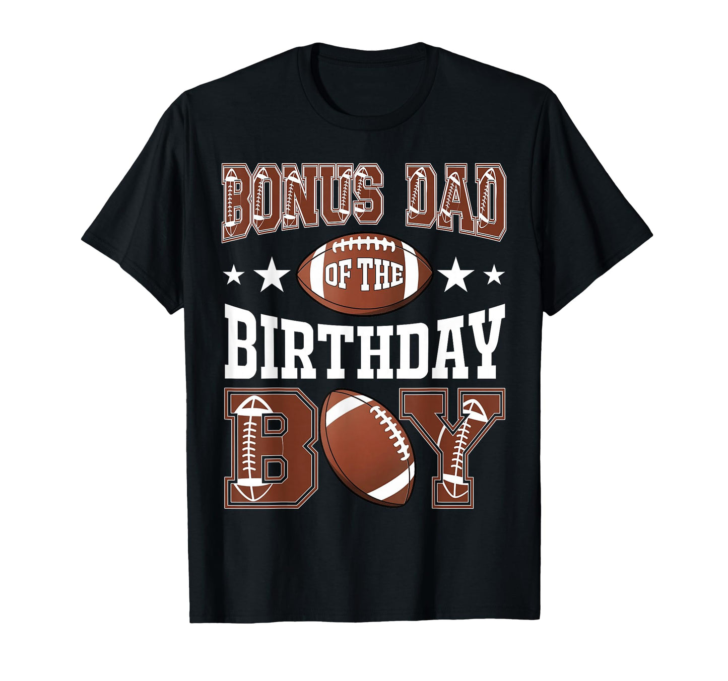 Bonus Dad Birthday Football Game Day T-Shirt - Unique Graphic Men Women - T-Shirt, Sweatshirt, Hoodie