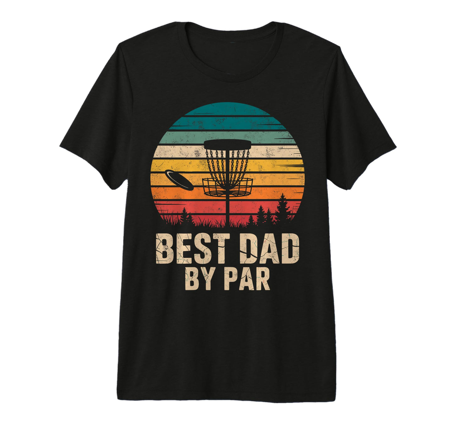 Best Dad Par Disc Golf Basket Golfer T-Shirt - Graphic Print for Adults - T-Shirt, Sweatshirt, Hoodie