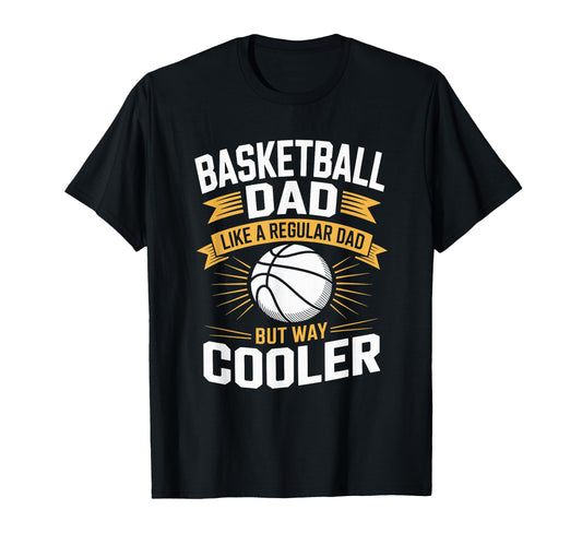 Basketball Dad Like Regular Dad But T-Shirt - Aesthetic Graphic for Adults - T-Shirt, Sweatshirt, Hoodie