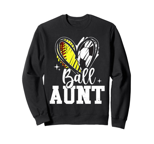 Ball Aunt Softball Soccer Ball Sweatshirt - Casual Everyday Wear Men Women - T-Shirt, Sweatshirt, Hoodie