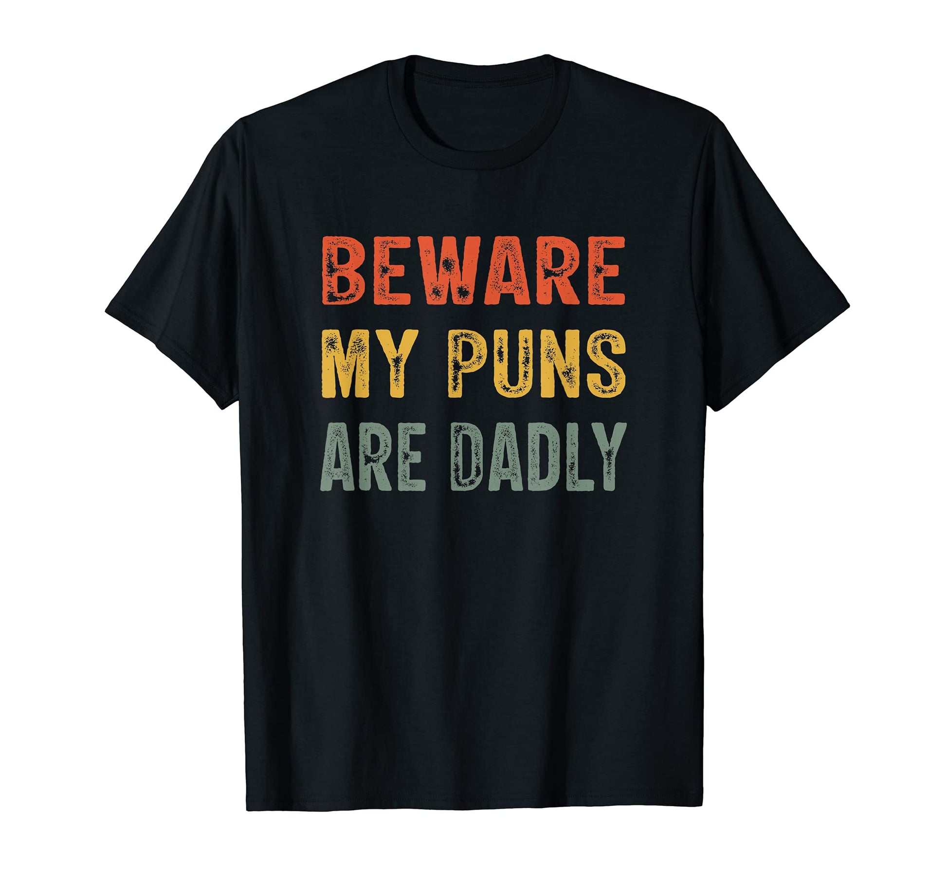 Beware My Puns Are Dadly Humorous Pun T-Shirt - Custom Art Print Unisex - T-Shirt, Sweatshirt, Hoodie