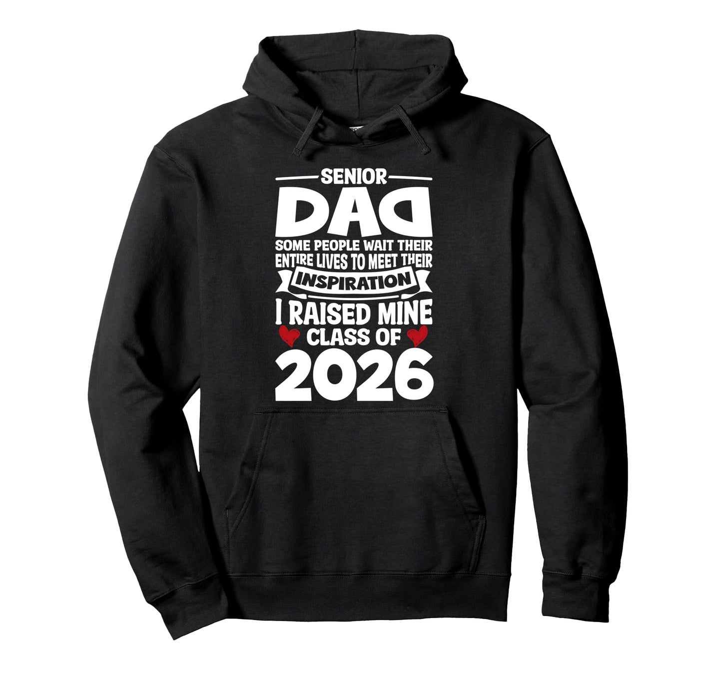 Proud Senior Dad Class 2026 Graduate Hoodie - Novelty Apparel for Adults - T-Shirt, Sweatshirt, Hoodie