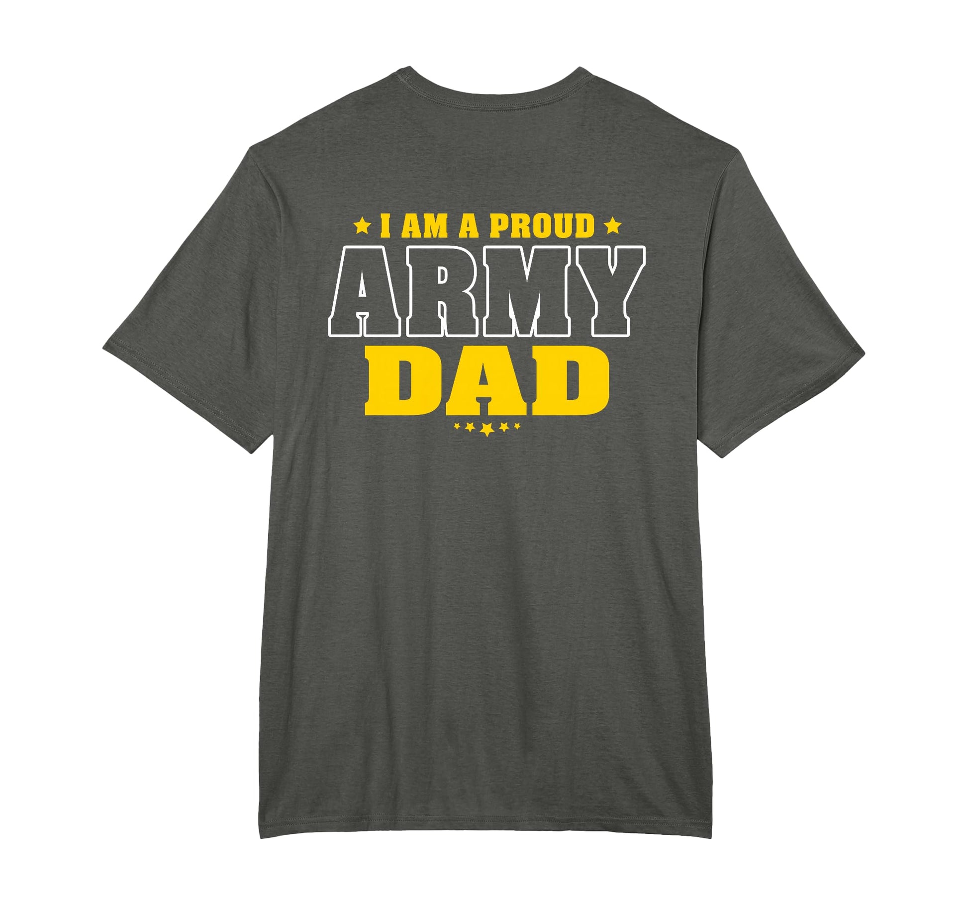 I Am Proud Army Dad Patriotic T-Shirt - Casual Everyday Wear for Adults - T-Shirt, Sweatshirt, Hoodie
