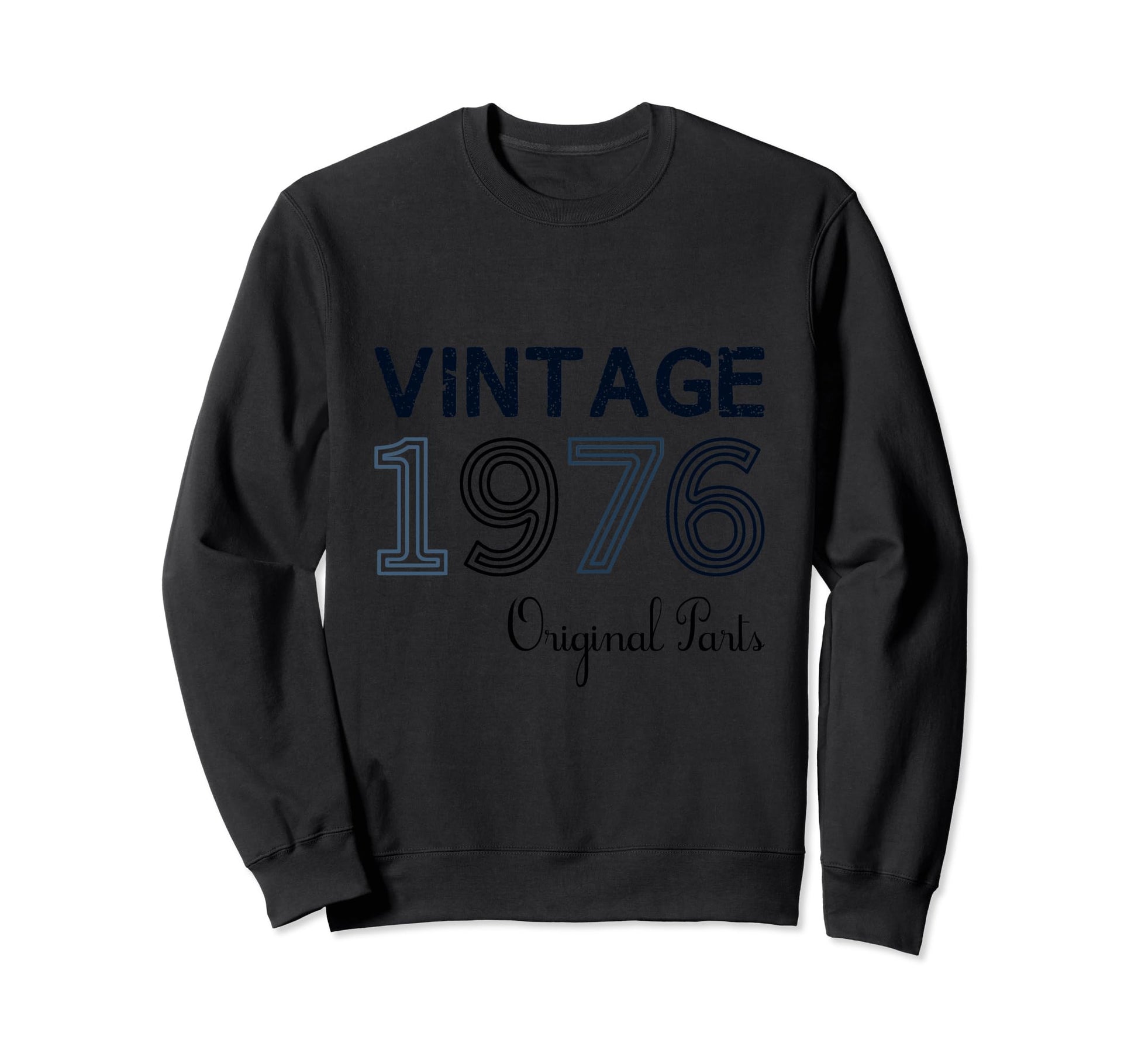 Year 1976 Gift Birthday Mom Dad Sweatshirt - Novelty Apparel Unisex - T-Shirt, Sweatshirt, Hoodie