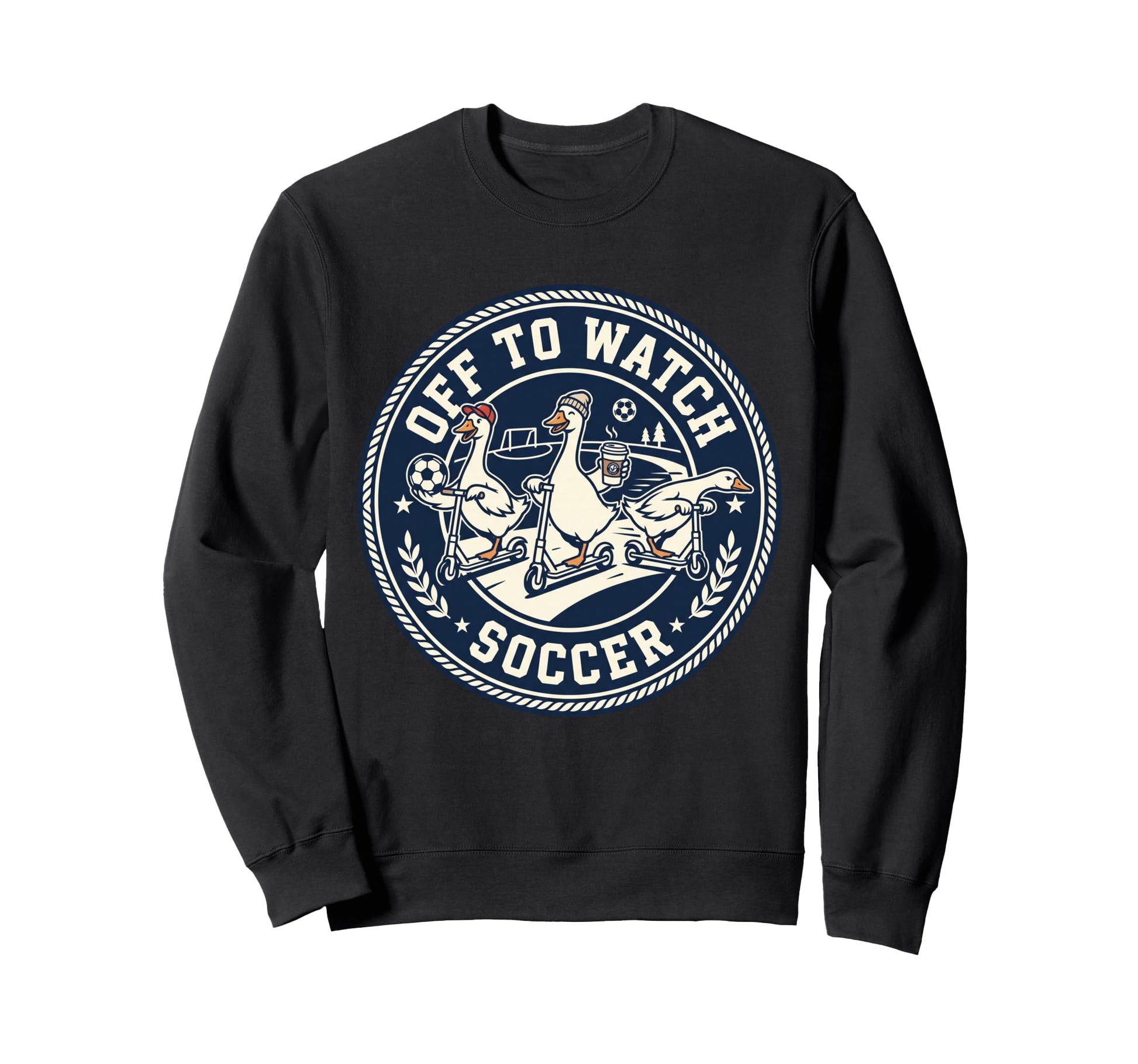 Off To Watch Soccer Silly Goose Sweatshirt - Custom Art Print for Adults - T-Shirt, Sweatshirt, Hoodie