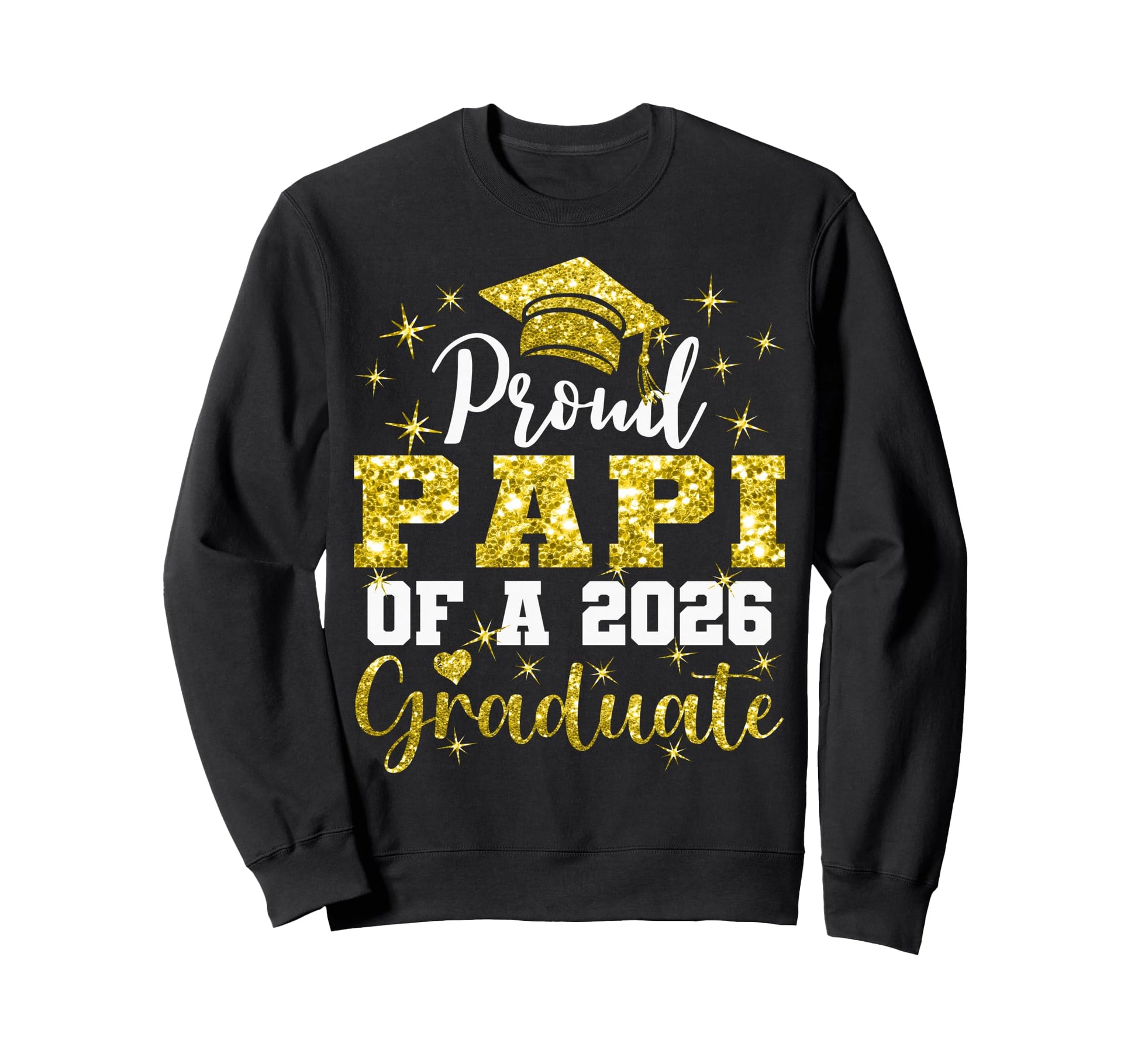Super Proud Papi 2026 Graduate Sweatshirt - Streetwear Style Men Women - T-Shirt, Sweatshirt, Hoodie