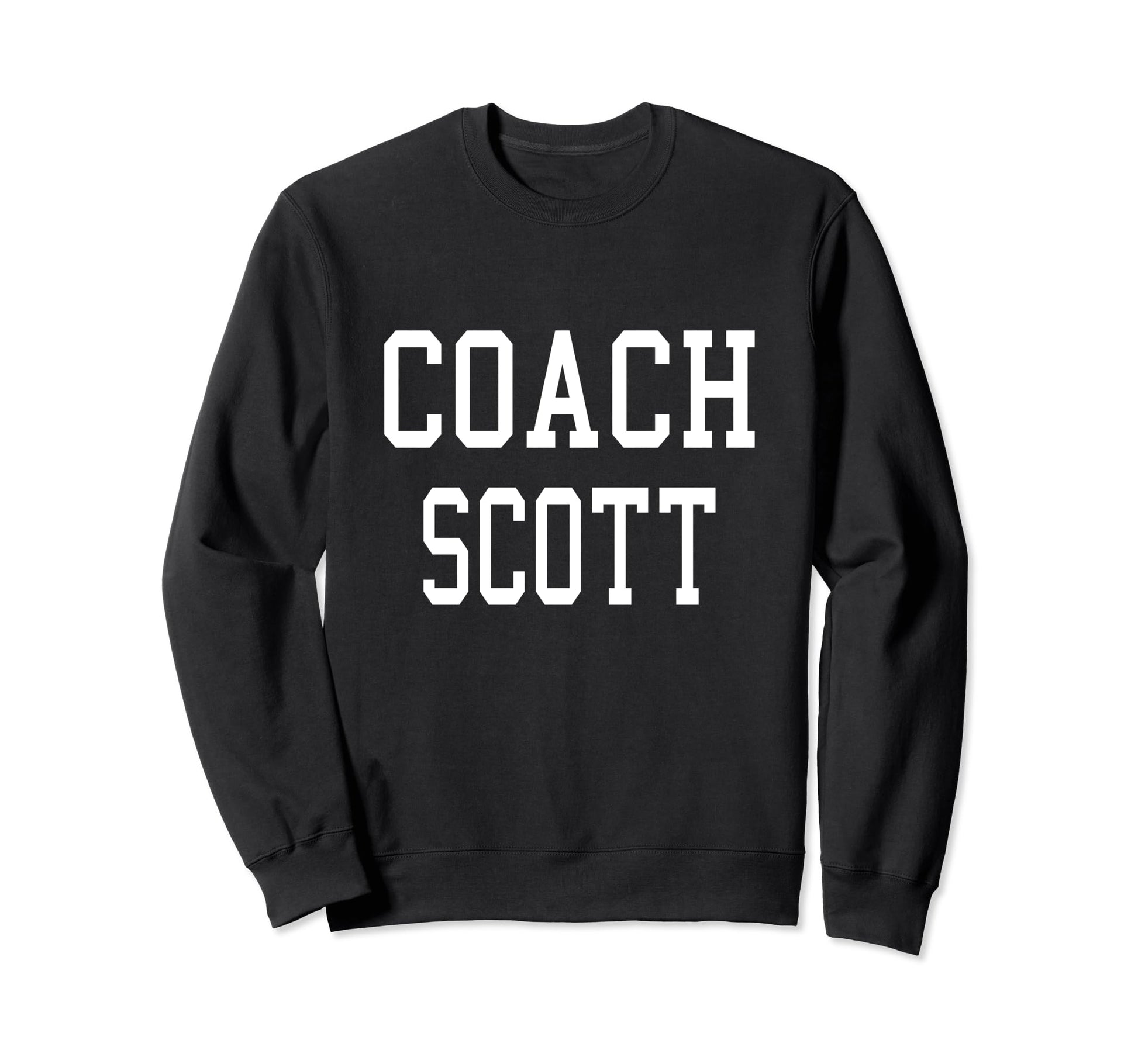 Coach Scott Custom Football Soccer Sweatshirt - Streetwear Style Men Women - T-Shirt, Sweatshirt, Hoodie