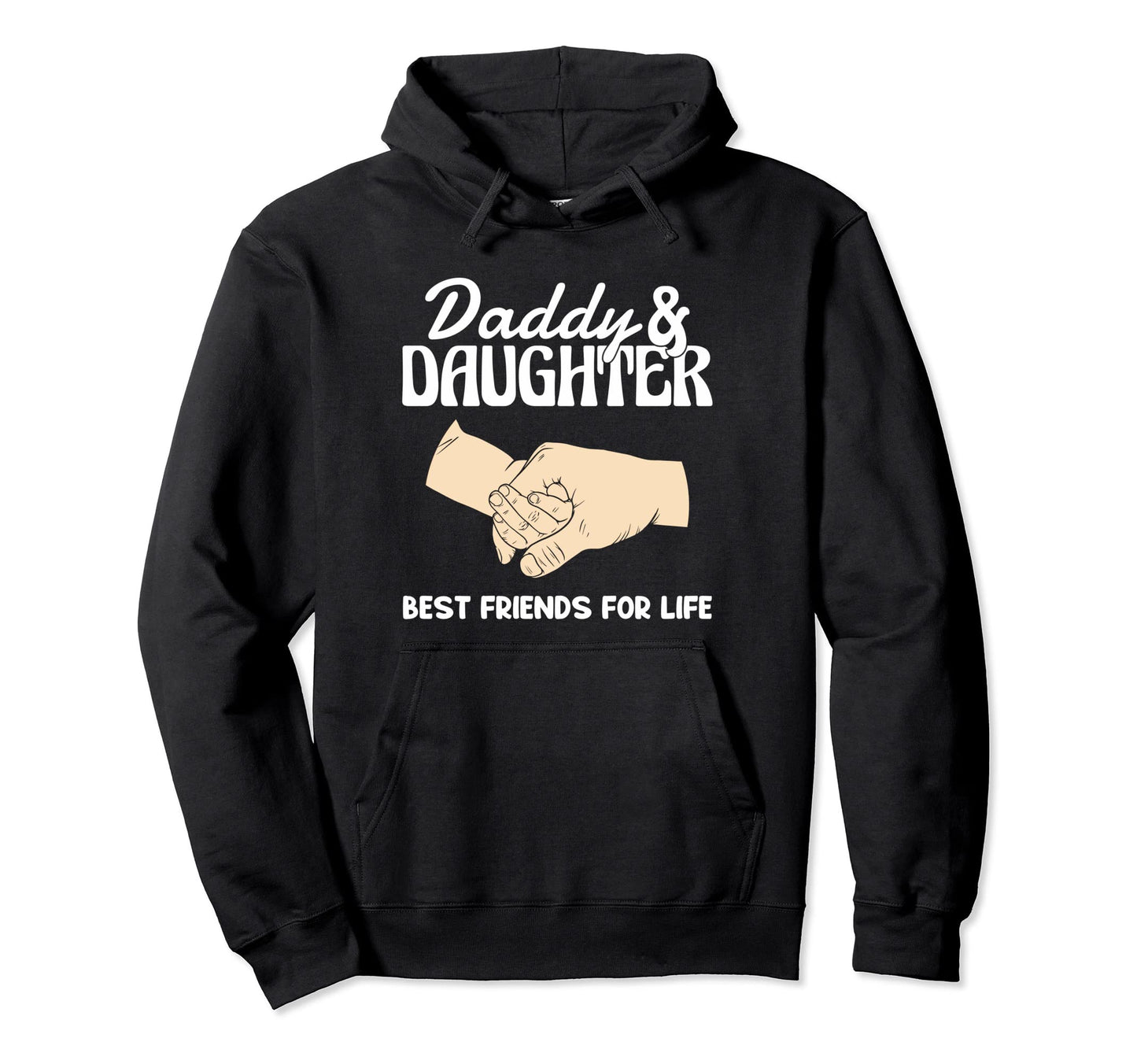 Daddy And Daughter Best Friends Life Hoodie - Unique Graphic Unisex - T-Shirt, Sweatshirt, Hoodie
