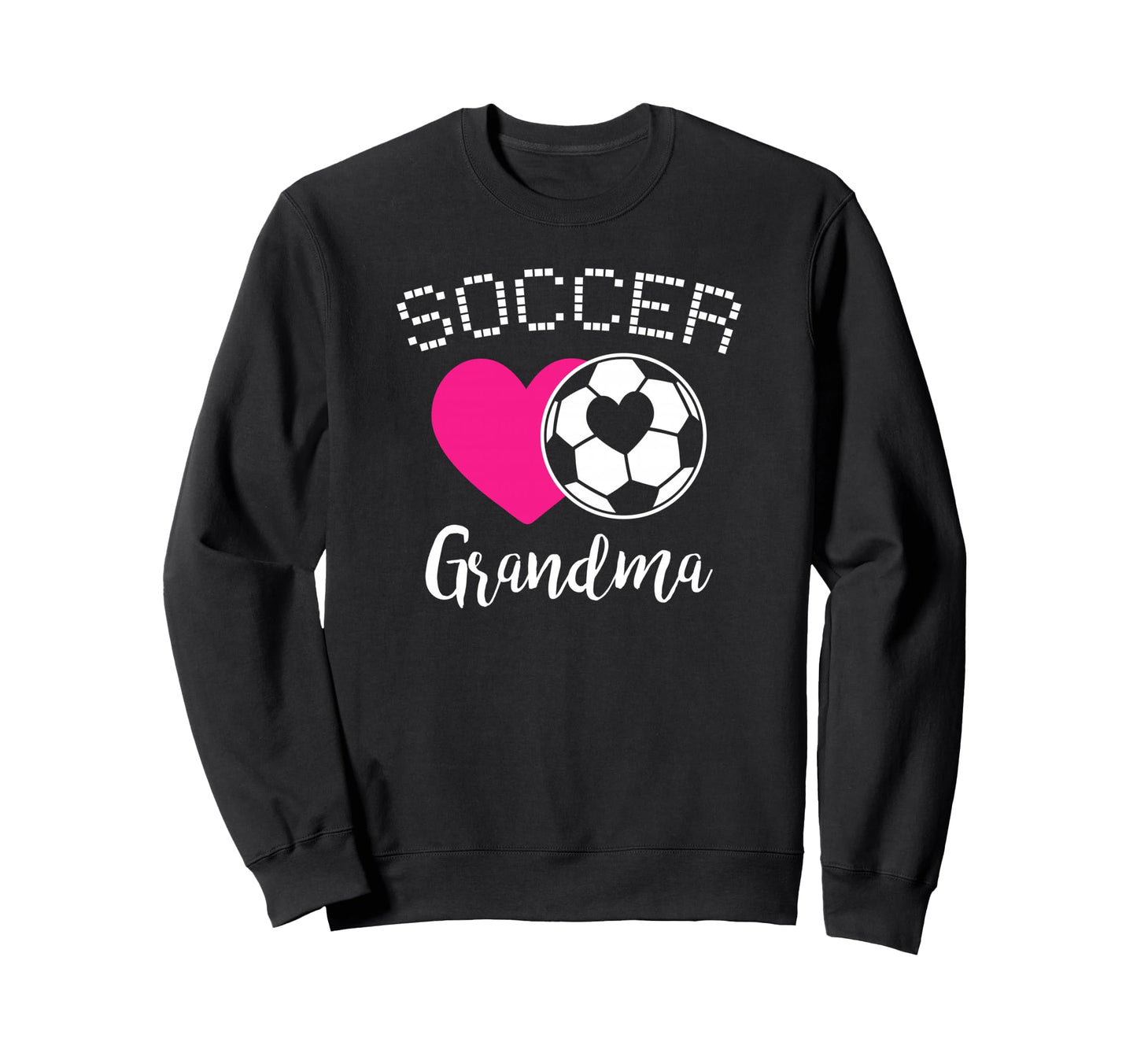 Soccer Grandma Love Heart Nana Sweatshirt - Fun Novelty Design Unisex - T-Shirt, Sweatshirt, Hoodie