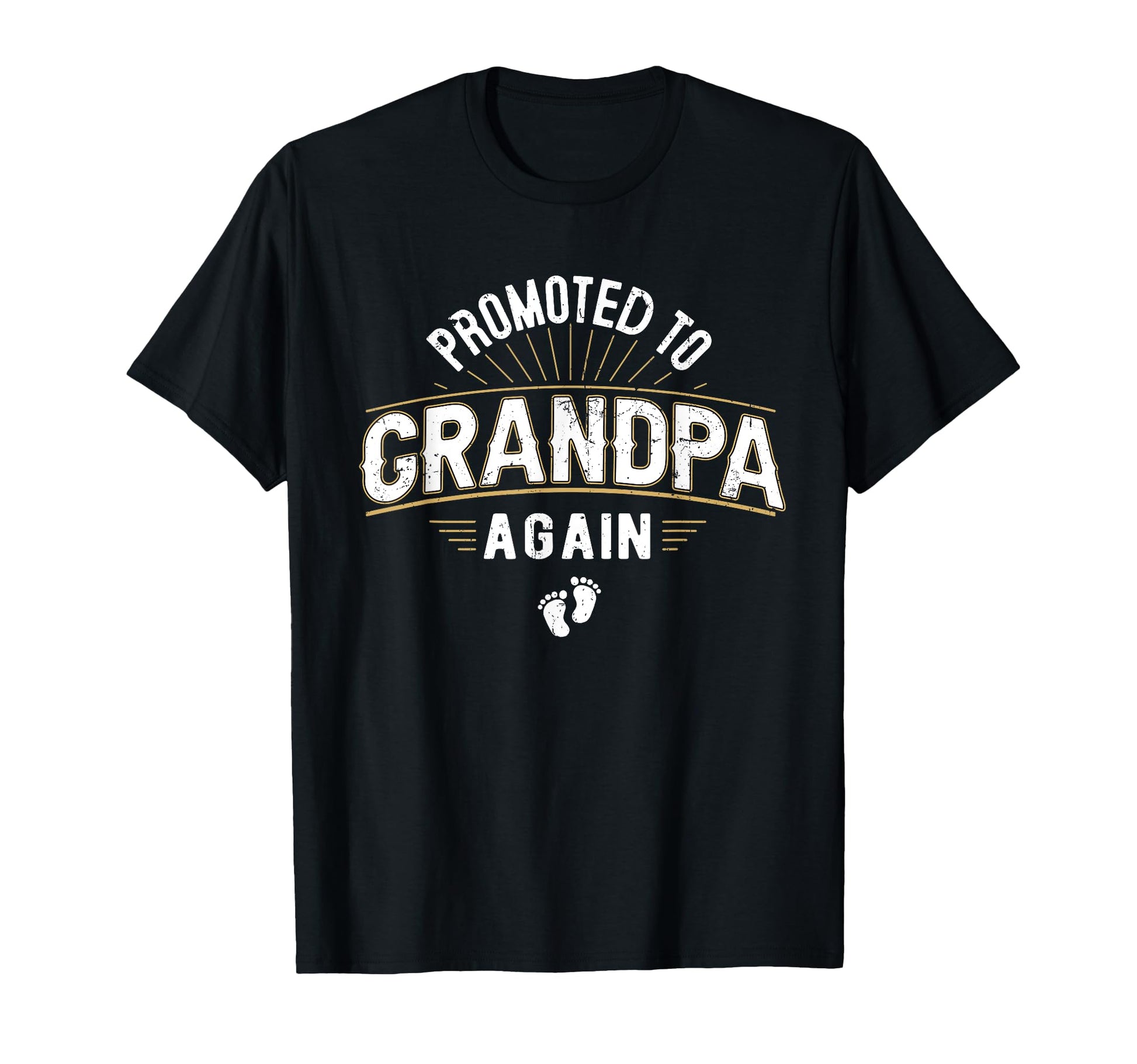 Promoted To Grandpa Again T-Shirt - Fun Novelty Design for Adults - T-Shirt, Sweatshirt, Hoodie