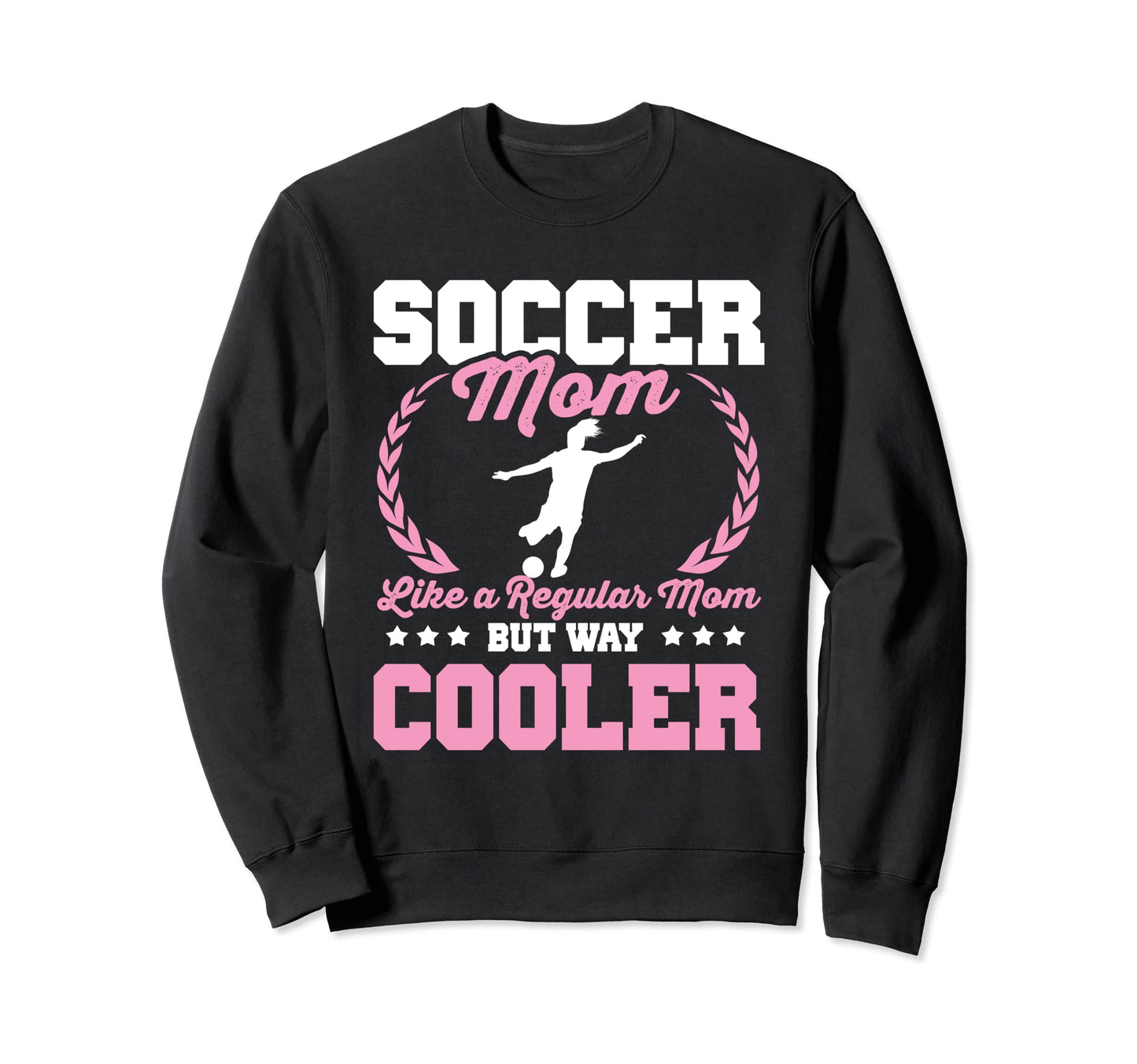Funny Soccer Lover Moms Soccer Player Sweatshirt - Graphic Print Unisex - T-Shirt, Sweatshirt, Hoodie