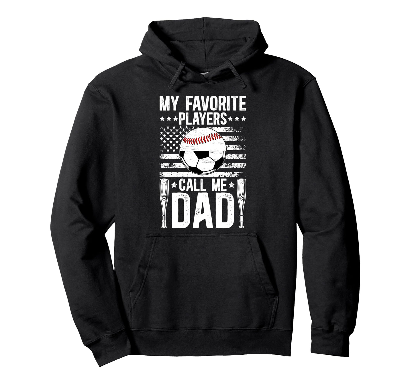 My Favorite Players Call Me Dad Soccer Hoodie - Novelty Apparel for Adults - T-Shirt, Sweatshirt, Hoodie