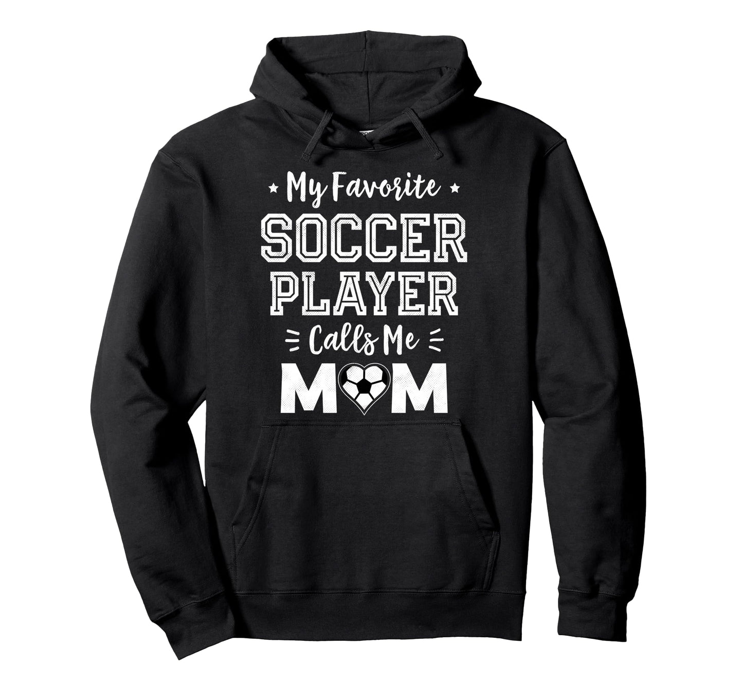 My Favorite Soccer Player Calls Me Hoodie - Aesthetic Graphic Men Women - T-Shirt, Sweatshirt, Hoodie