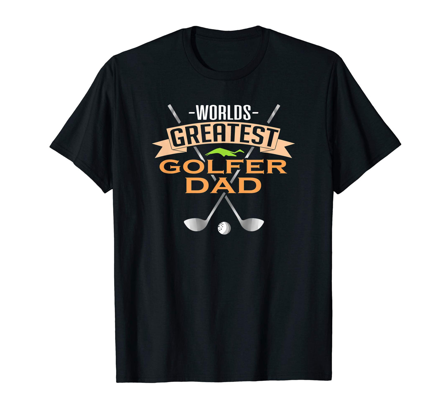 Worlds Greatest Golfer Dad Golf Dad T-Shirt - Minimalist Print Unisex - T-Shirt, Sweatshirt, Hoodie