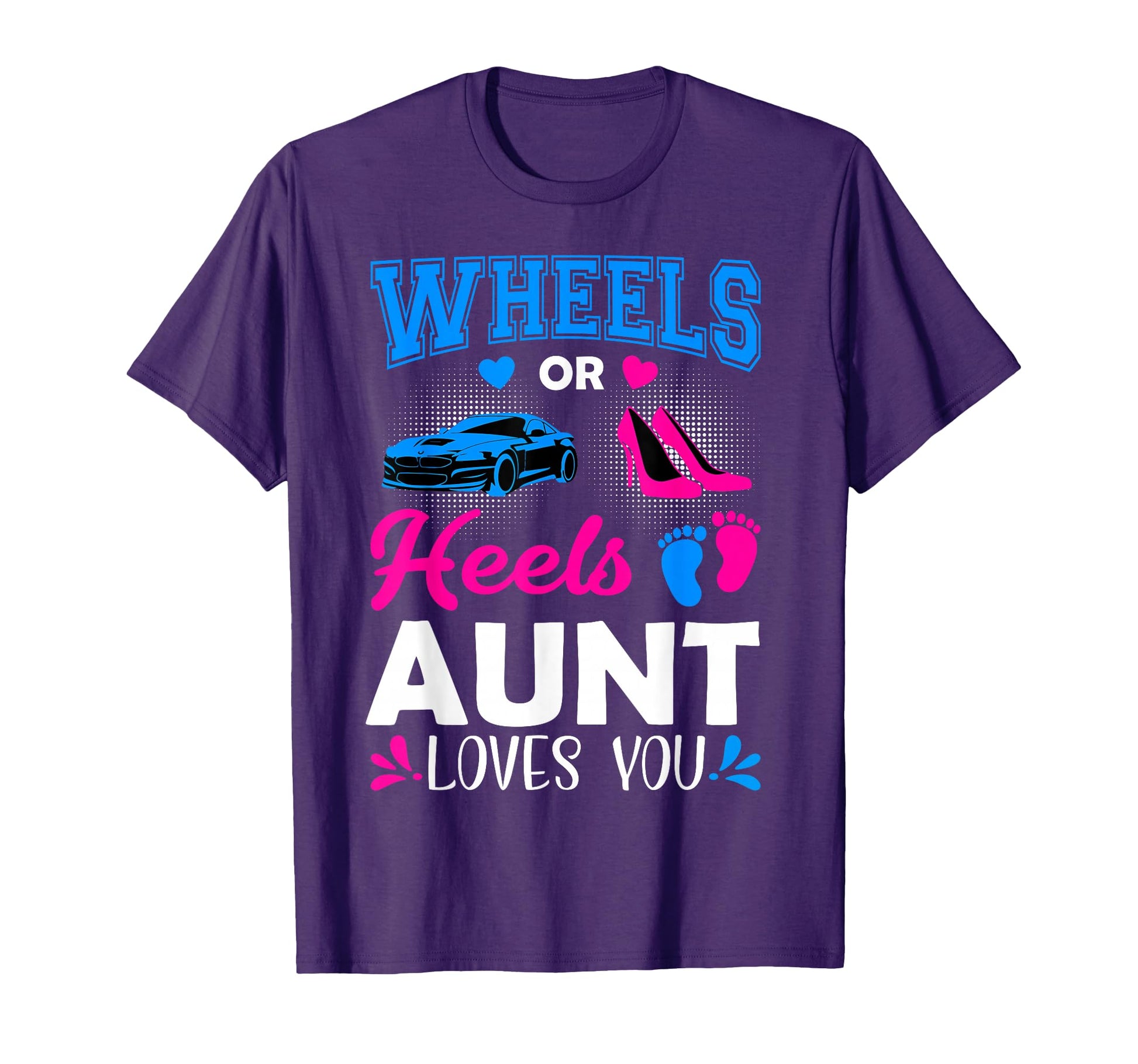 Wheels Or Heels Aunt Loves You Gender T-Shirt - Minimalist Print Men Women - T-Shirt, Sweatshirt, Hoodie