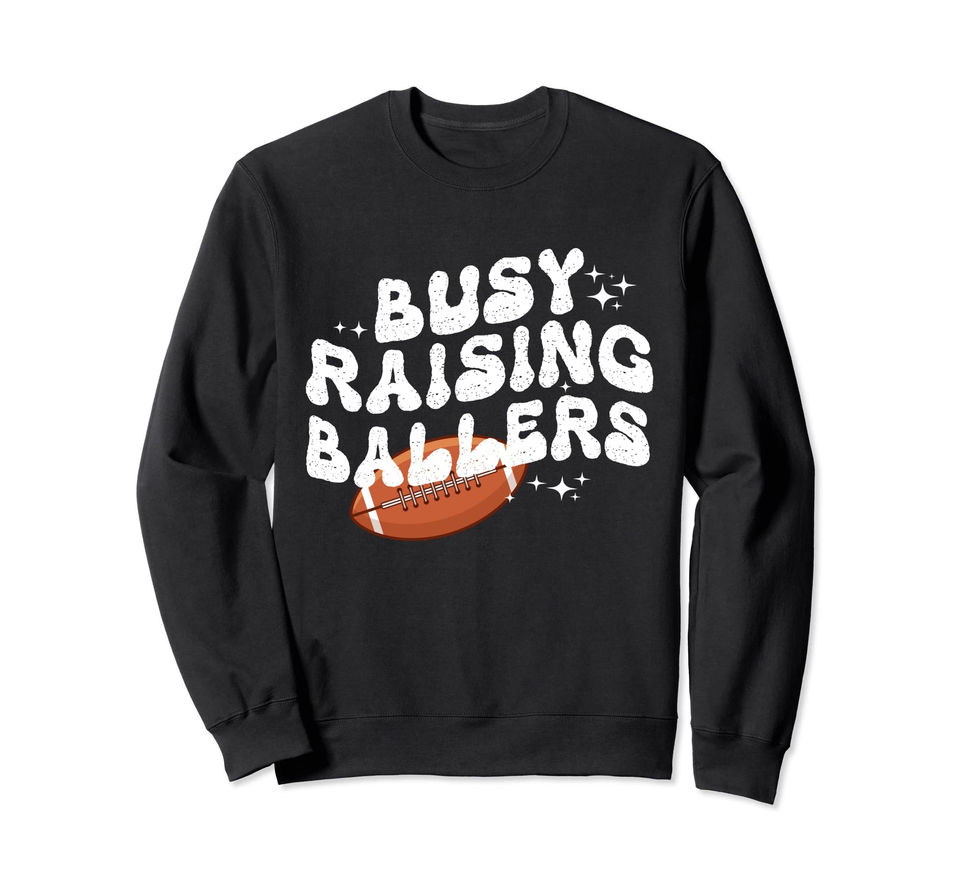 Busy Raising Ballers Groovy Football Sweatshirt - Trendy Graphic Unisex - T-Shirt, Sweatshirt, Hoodie