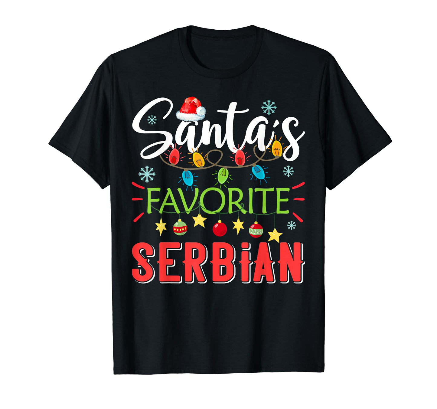 Santas Favorite Serbian Light Santa T-Shirt - Fun Novelty Design Unisex - T-Shirt, Sweatshirt, Hoodie