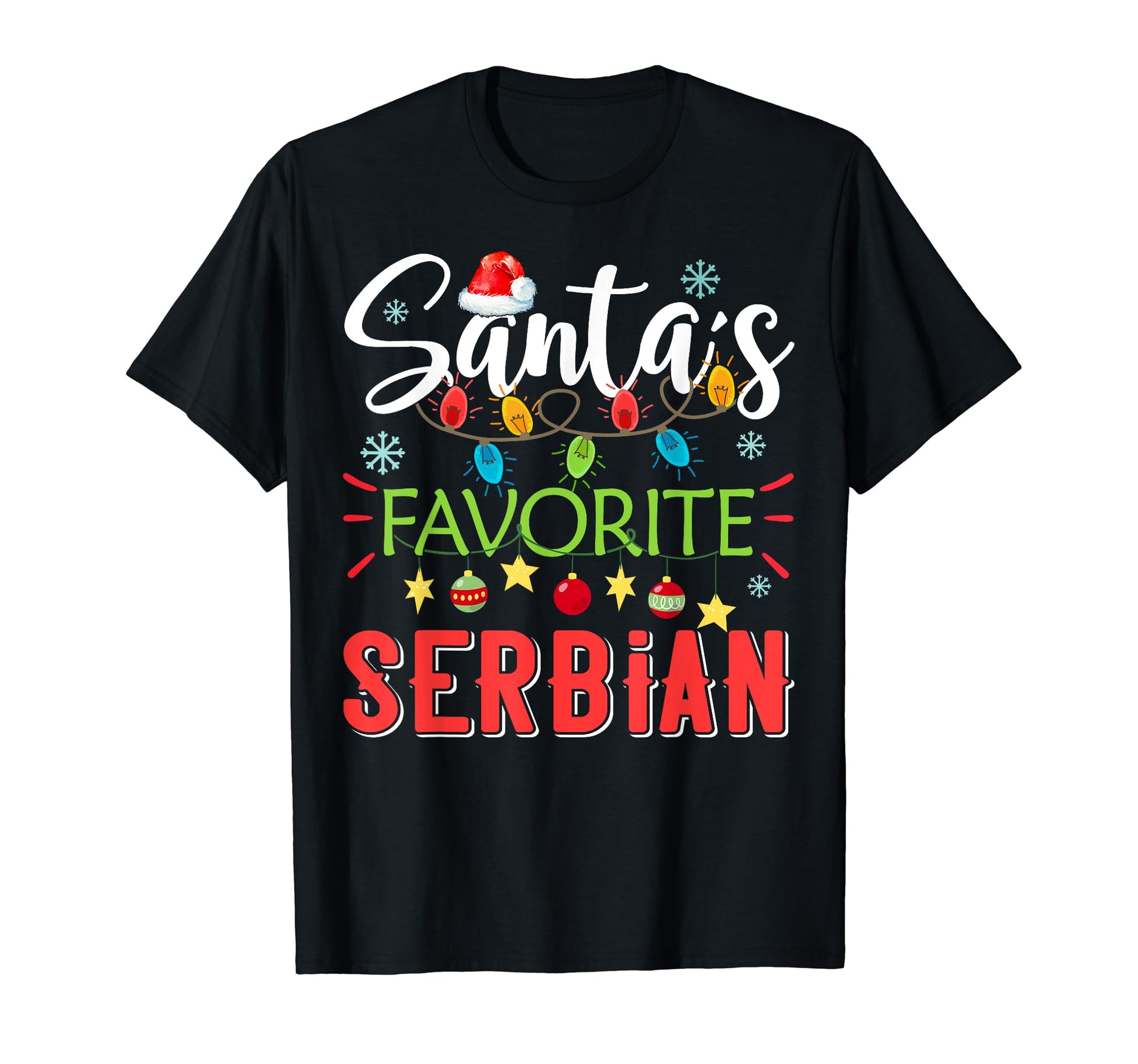 Santas Favorite Serbian Light Santa T-Shirt - Fun Novelty Design Unisex - T-Shirt, Sweatshirt, Hoodie