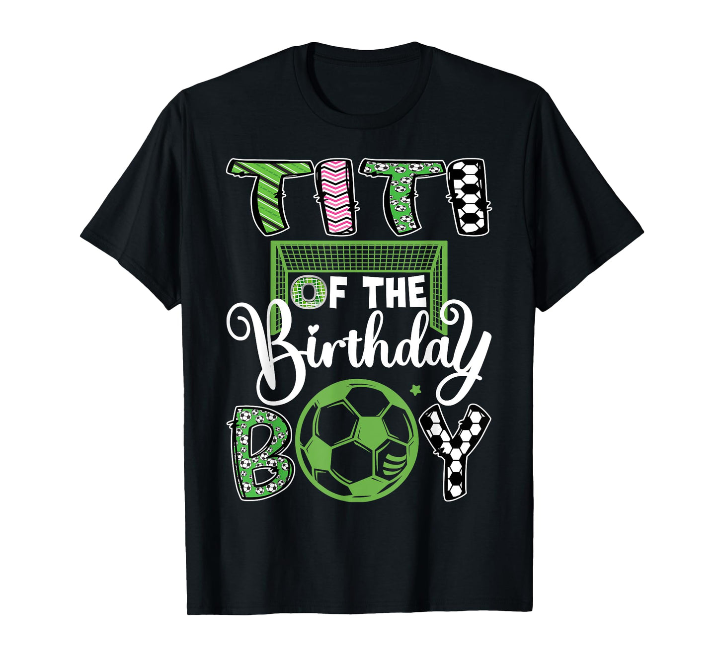 Titi Birthday Soccer Player Birthday T-Shirt - Graphic Print for Adults - T-Shirt, Sweatshirt, Hoodie