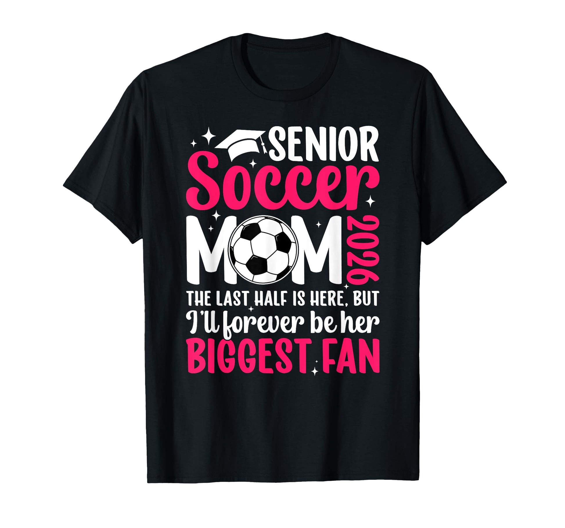 Soccer Senior Mom 2026 Proud Soccer T-Shirt - Fun Novelty Design Men Women - T-Shirt, Sweatshirt, Hoodie