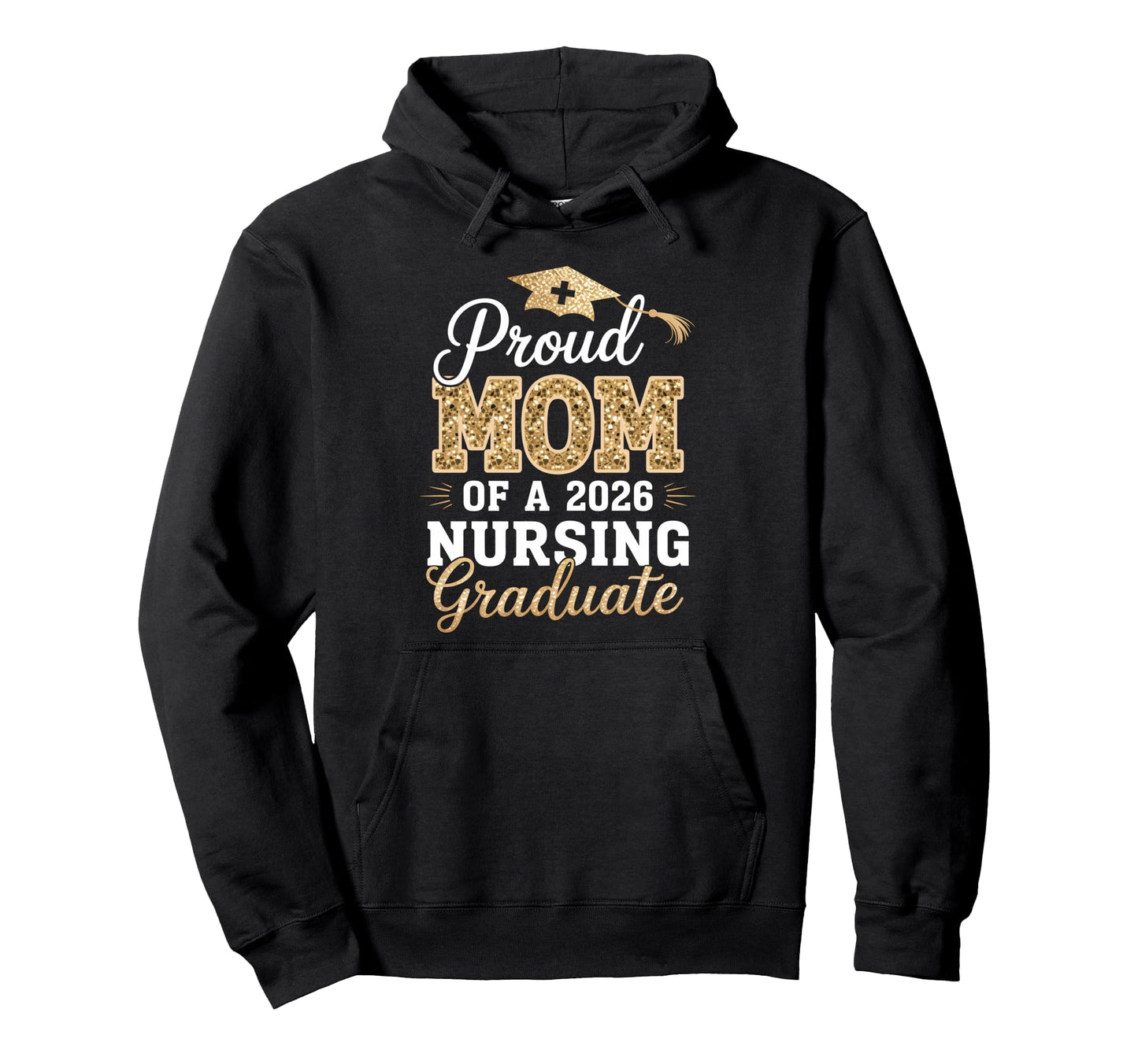 Proud Mom Class 2026 Nursing Graduate Hoodie - Graphic Print Men Women - T-Shirt, Sweatshirt, Hoodie