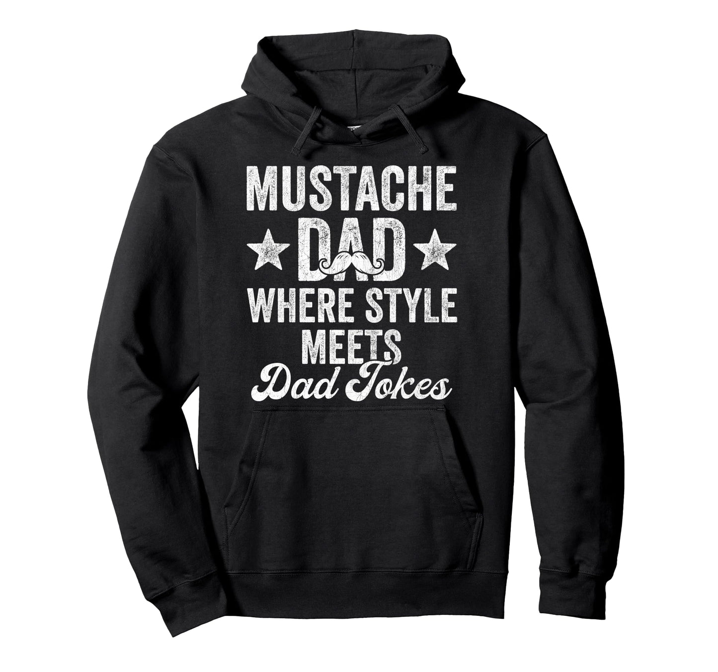 Fathers Day Dad Joke Mustache When Dad Hoodie - Custom Art Print Unisex - T-Shirt, Sweatshirt, Hoodie