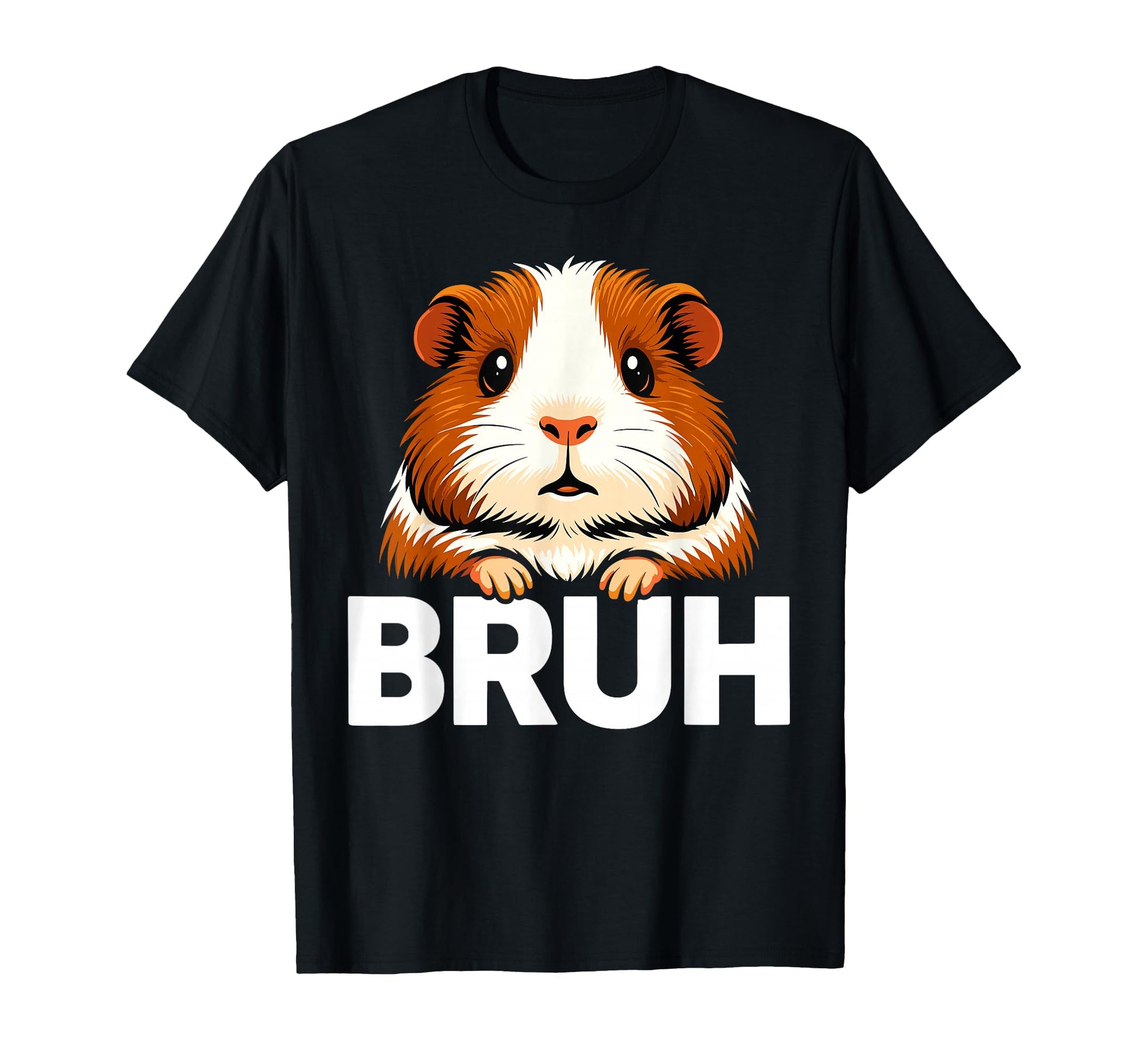 Bruh Guinea Pig T-Shirt - Graphic Print Unisex - T-Shirt, Sweatshirt, Hoodie