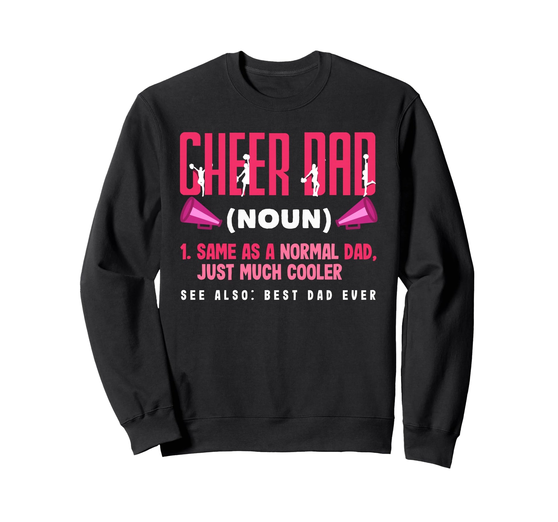 Funny Cheer Dad Definition Best Dad Sweatshirt - Unique Graphic for Adults - T-Shirt, Sweatshirt, Hoodie