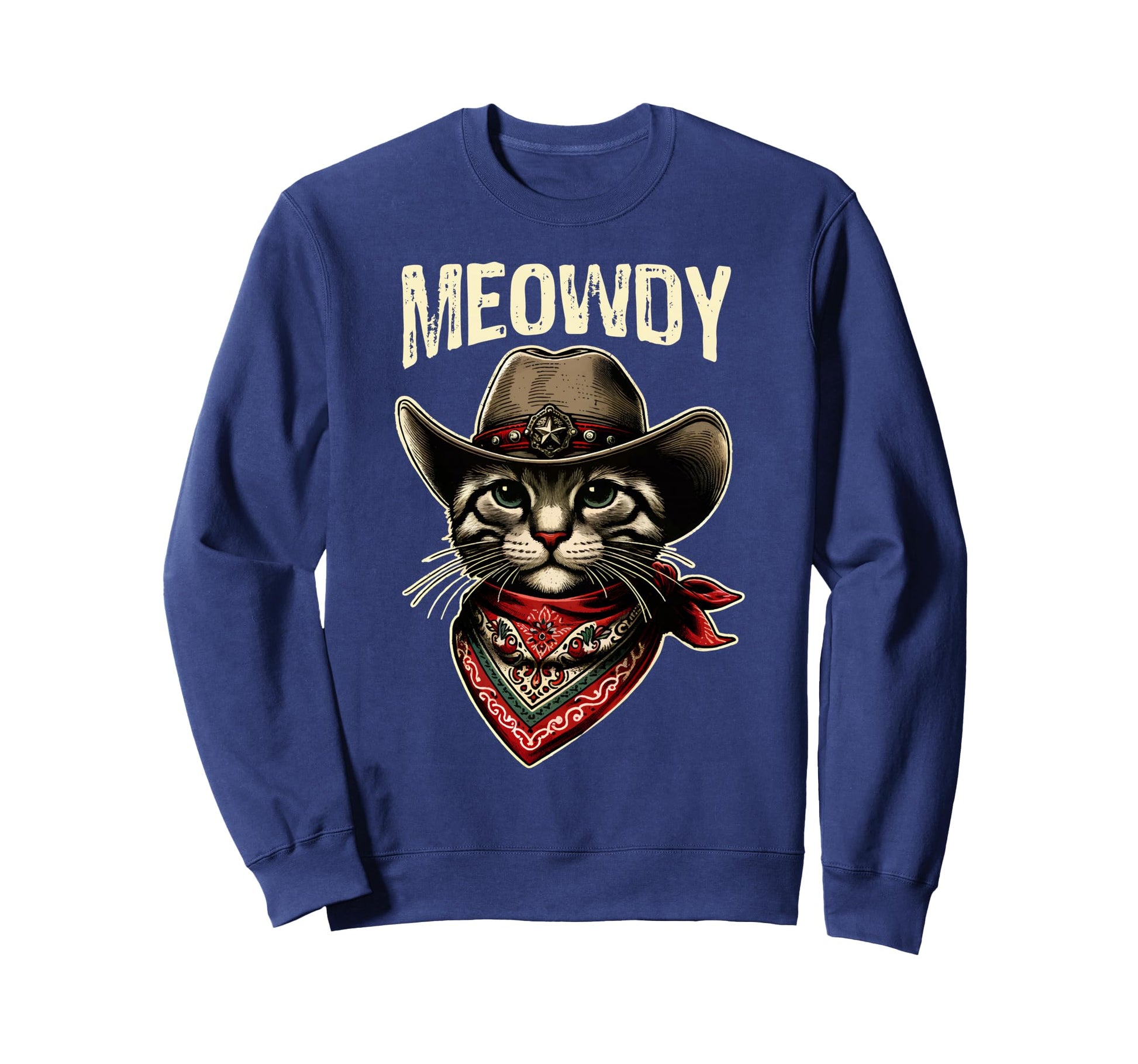 Meowdy Cat Cowboy Hat Howdy Funny Sweatshirt - Novelty Apparel Unisex - T-Shirt, Sweatshirt, Hoodie