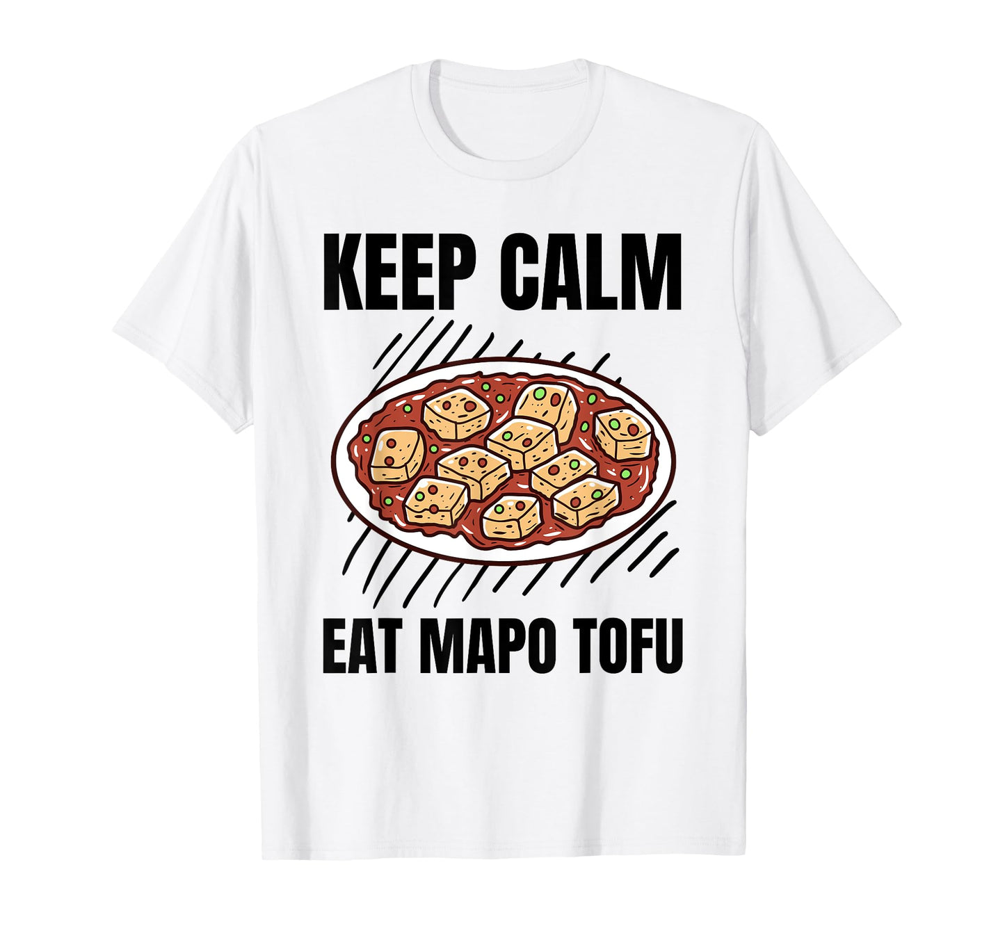 Keep Calm Eat Mapo Tofu Grunge Mapo T-Shirt - Trendy Graphic for Adults - T-Shirt, Sweatshirt, Hoodie