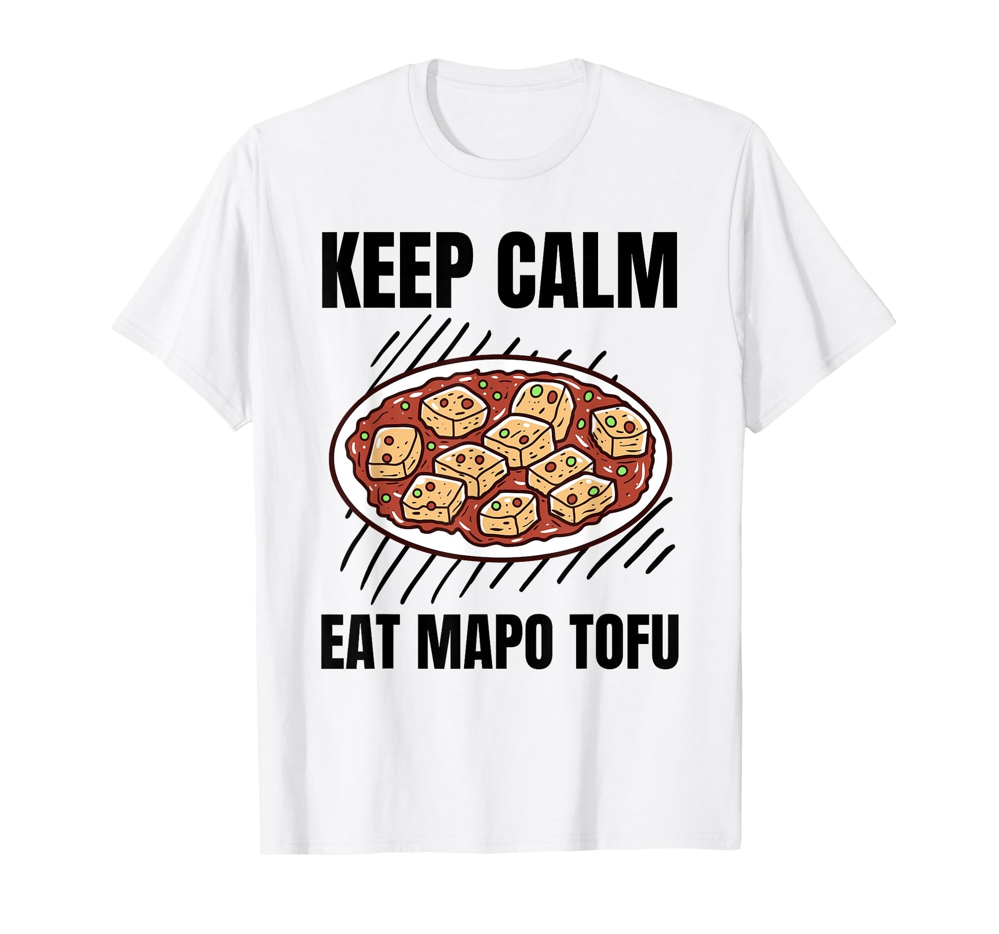 Keep Calm Eat Mapo Tofu Grunge Mapo T-Shirt - Trendy Graphic for Adults - T-Shirt, Sweatshirt, Hoodie