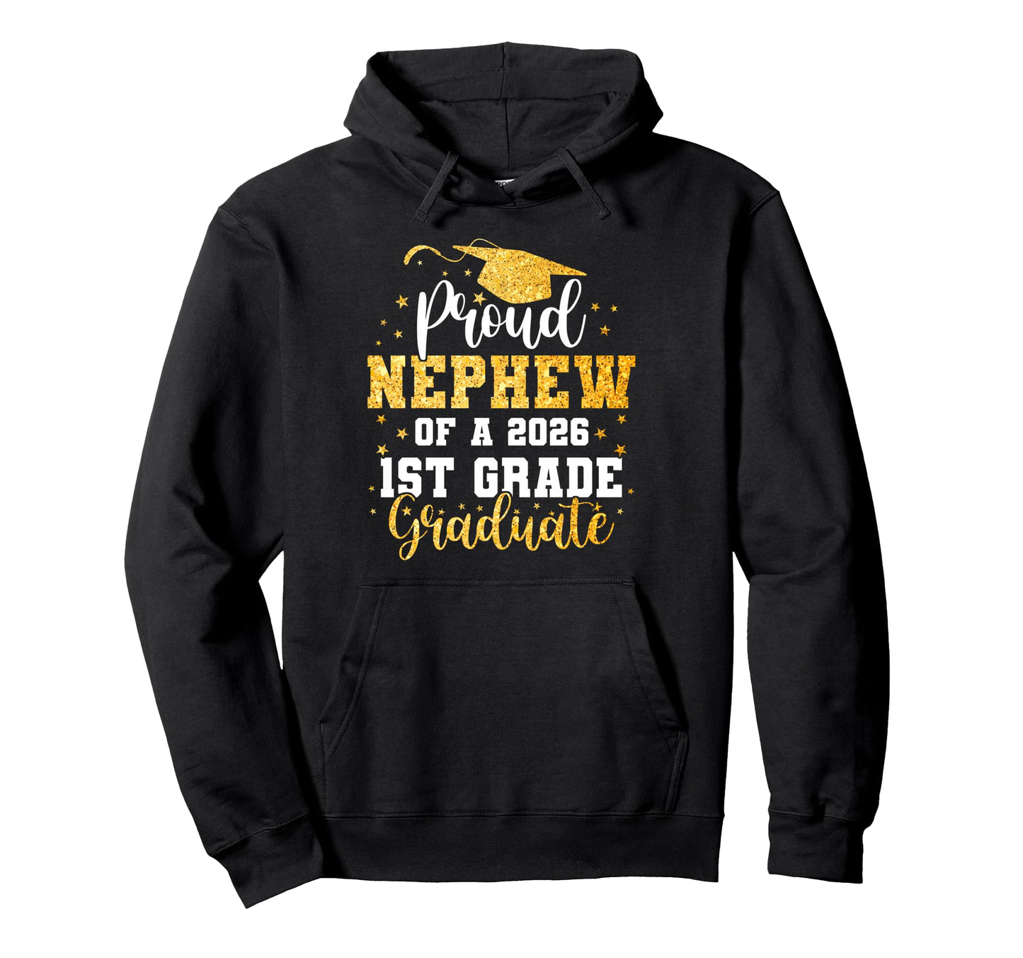 Proud Nephew Class 2026 1St Grade Hoodie - Casual Everyday Wear Unisex - T-Shirt, Sweatshirt, Hoodie