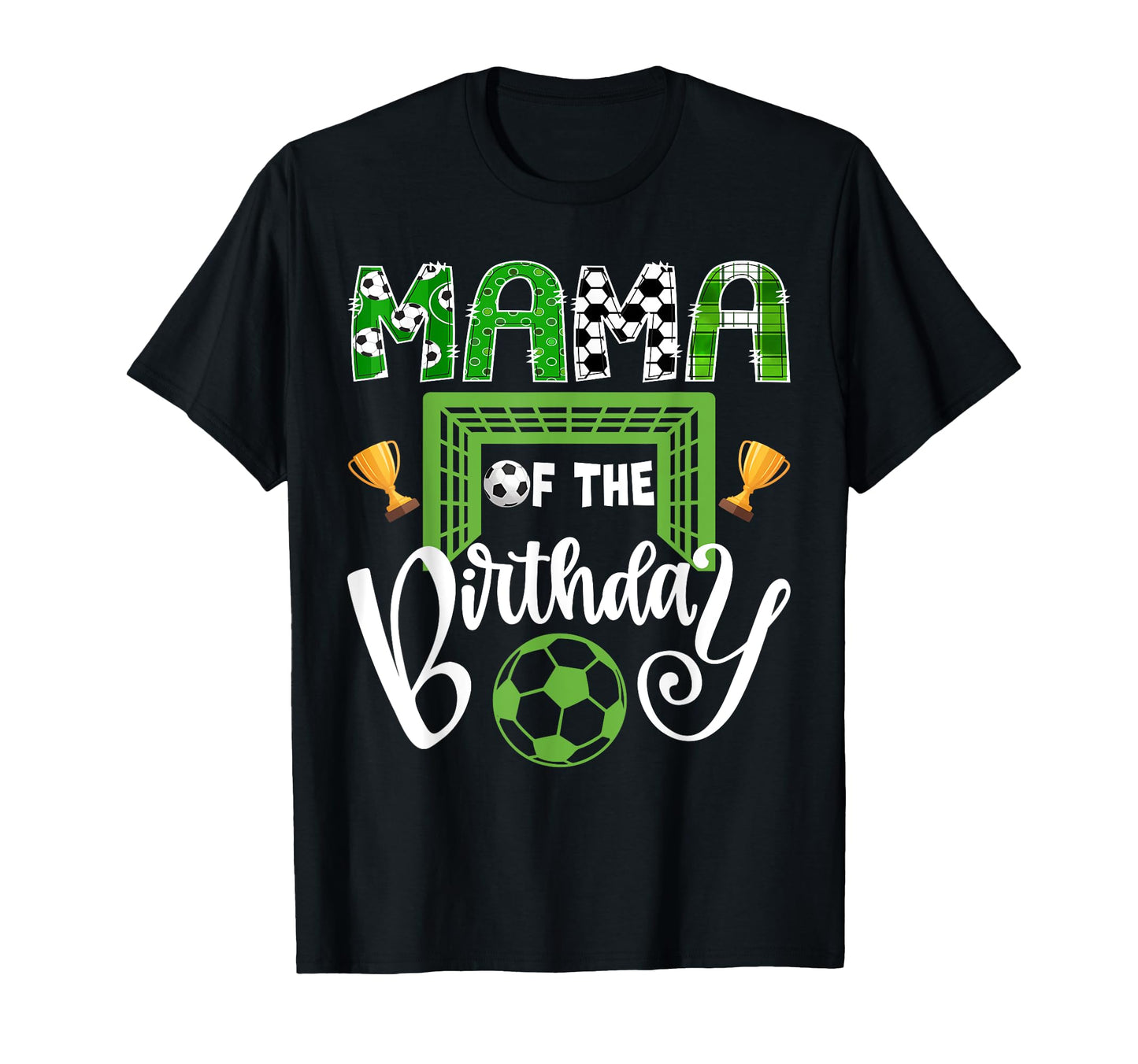 Mama Birthday Soccer Player Bday T-Shirt - Trendy Graphic Men Women - T-Shirt, Sweatshirt, Hoodie