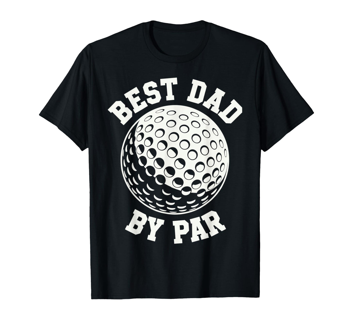 Funny Golf Best Dad Par Sports T-Shirt - Minimalist Print Men Women - T-Shirt, Sweatshirt, Hoodie