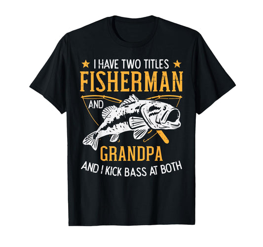 2 Title Fisherman Grandpa Kick Bass T-Shirt - Aesthetic Graphic Unisex - T-Shirt, Sweatshirt, Hoodie