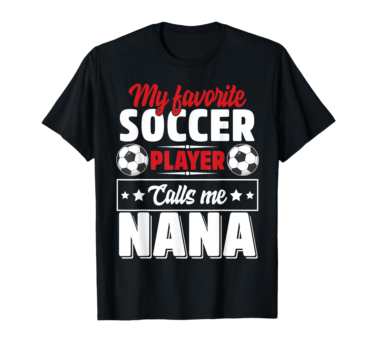 My Favorite Soccer Player Calls Me T-Shirt - Novelty Apparel Men Women - T-Shirt, Sweatshirt, Hoodie