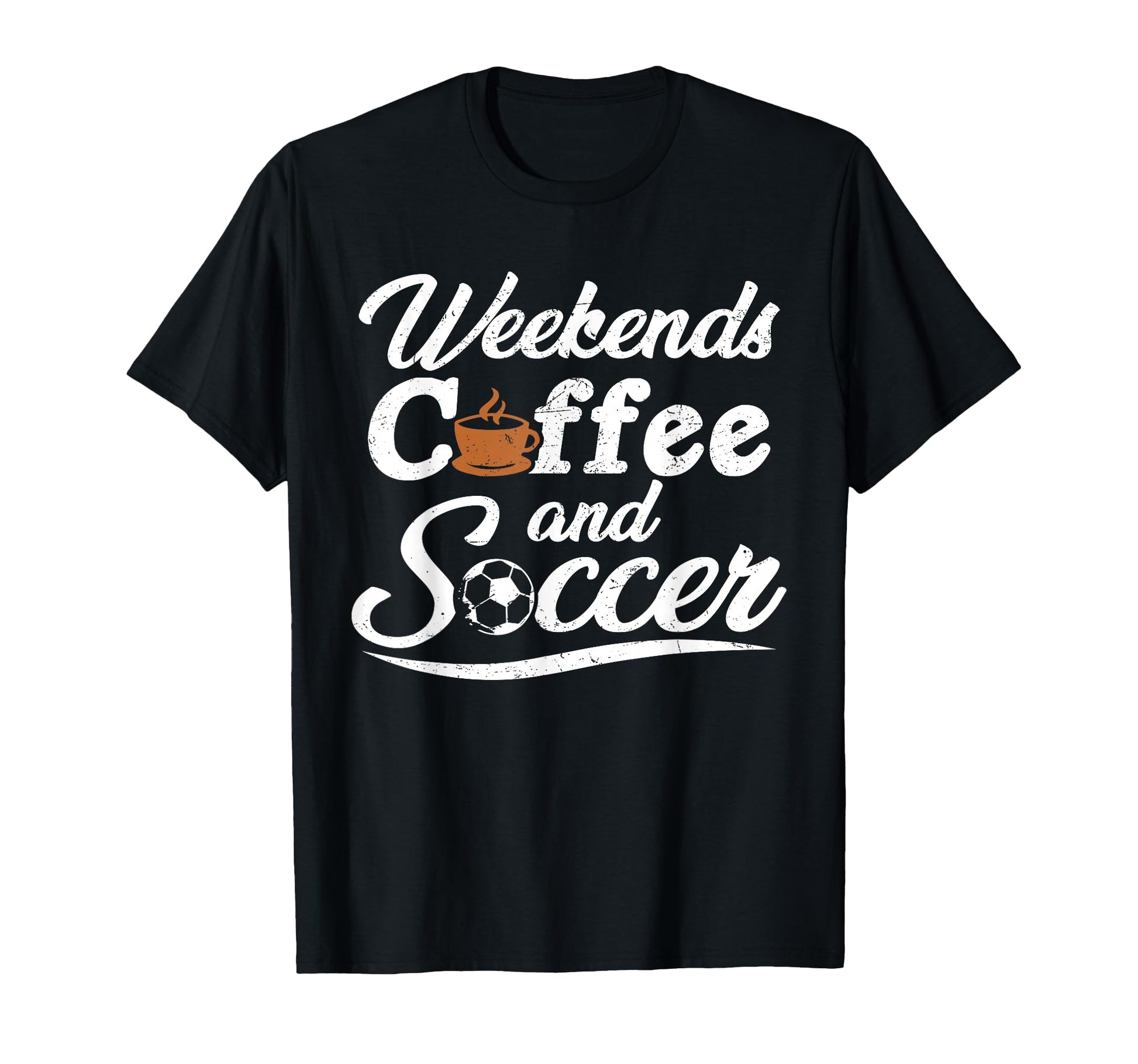Weekends Coffee And Soccer Fun Soccer T-Shirt - Unique Graphic for Adults - T-Shirt, Sweatshirt, Hoodie