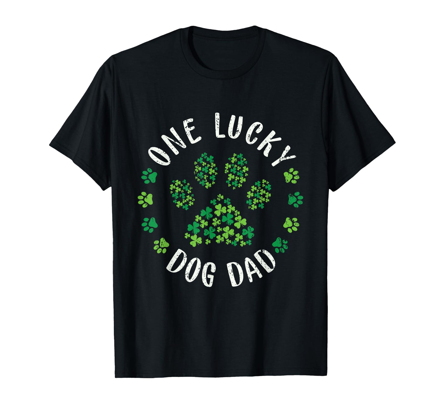 One Lucky Dog Dad Dog Dad St Patricks T-Shirt - Trendy Graphic Men Women - T-Shirt, Sweatshirt, Hoodie