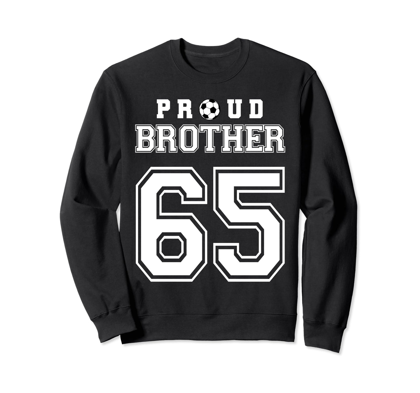 Number 65 Custom Proud Soccer Sweatshirt - Casual Everyday Wear Unisex - T-Shirt, Sweatshirt, Hoodie
