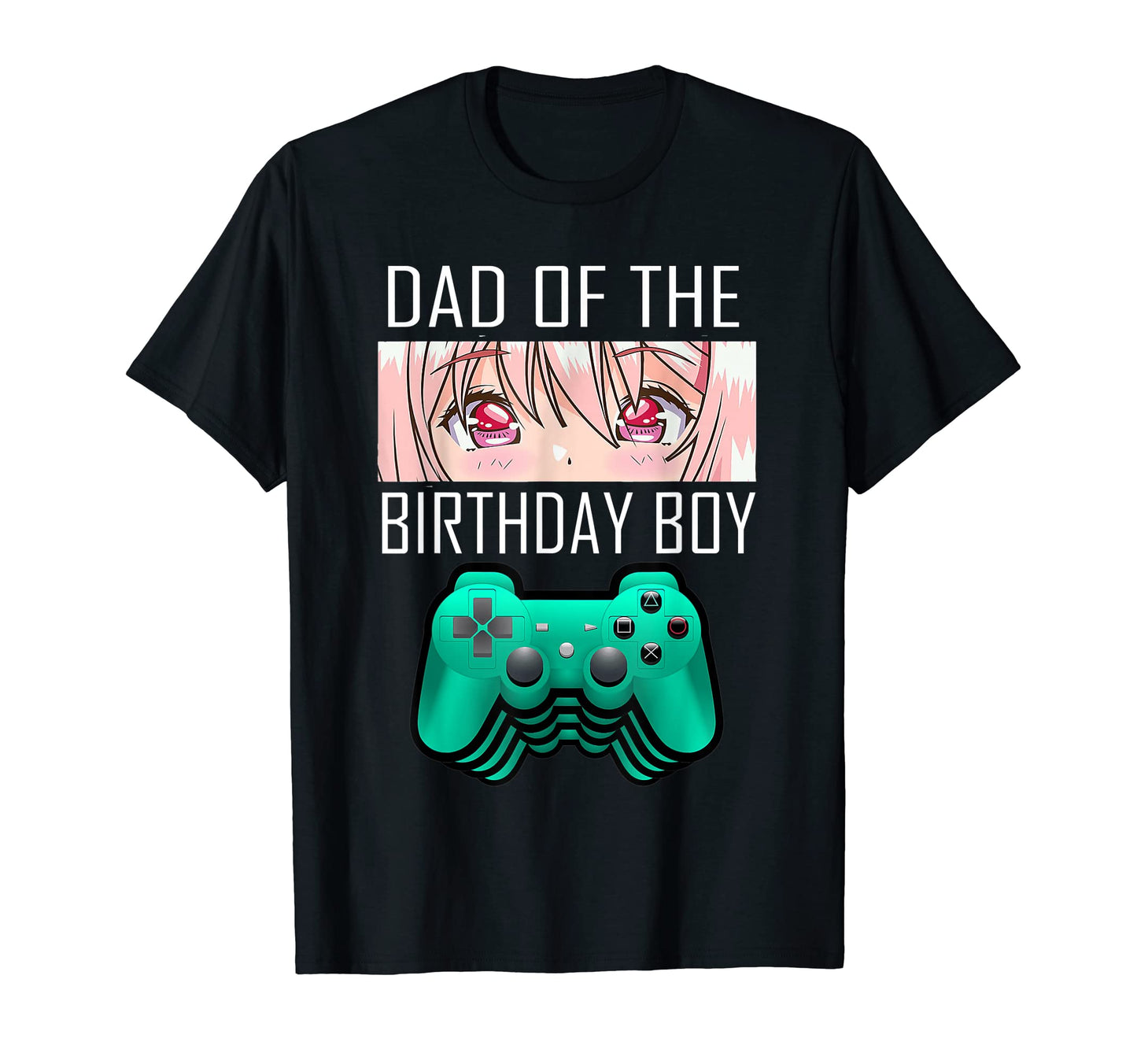 Dad Birthday Anime Gamer T-Shirt - Streetwear Style for Adults - T-Shirt, Sweatshirt, Hoodie