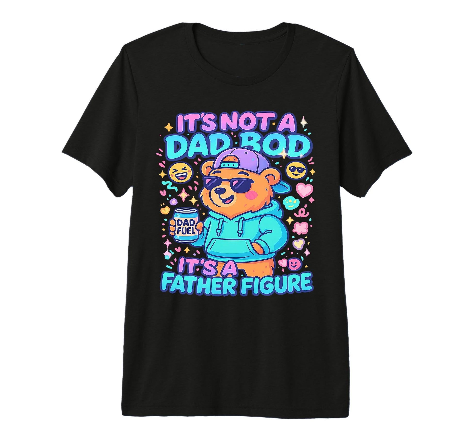 Its Not Dad Bod Its Father Figure Funny T-Shirt - Streetwear Style Unisex - T-Shirt, Sweatshirt, Hoodie