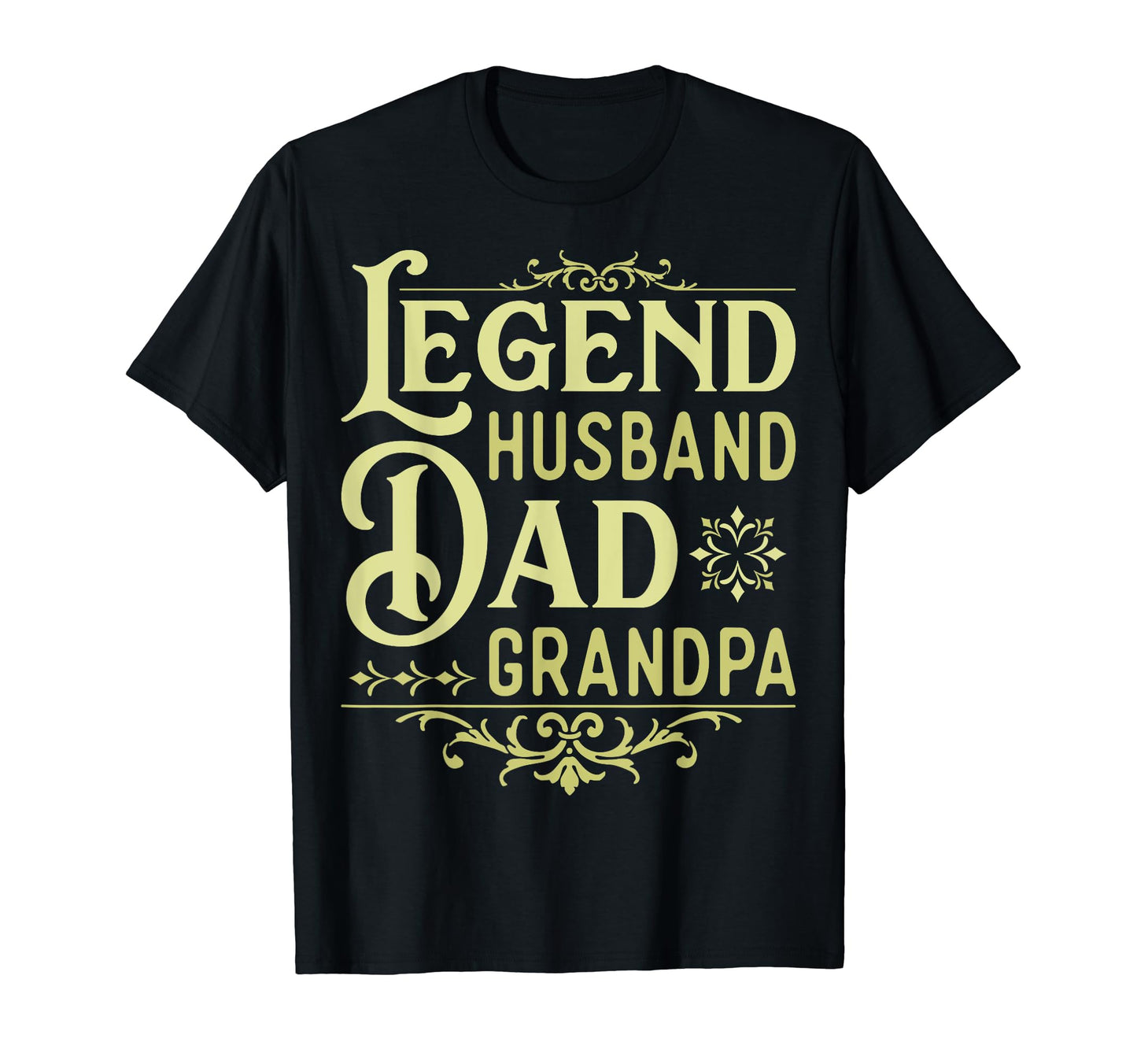 Fathers Day Dad Legend Husband Dad T-Shirt - Novelty Apparel for Adults - T-Shirt, Sweatshirt, Hoodie