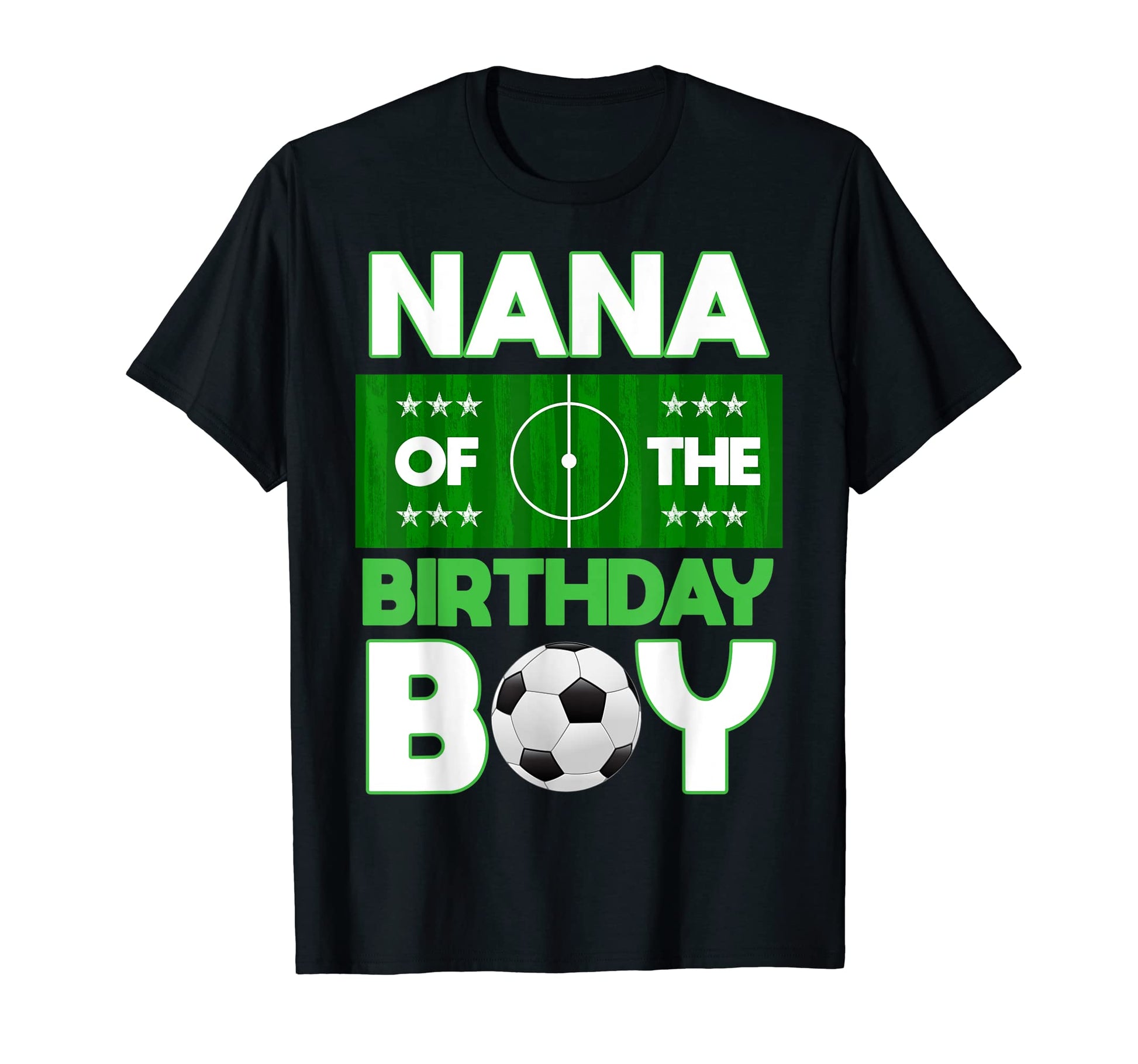 Nana Birthday Soccer B Day T-Shirt - Fun Novelty Design for Adults - T-Shirt, Sweatshirt, Hoodie