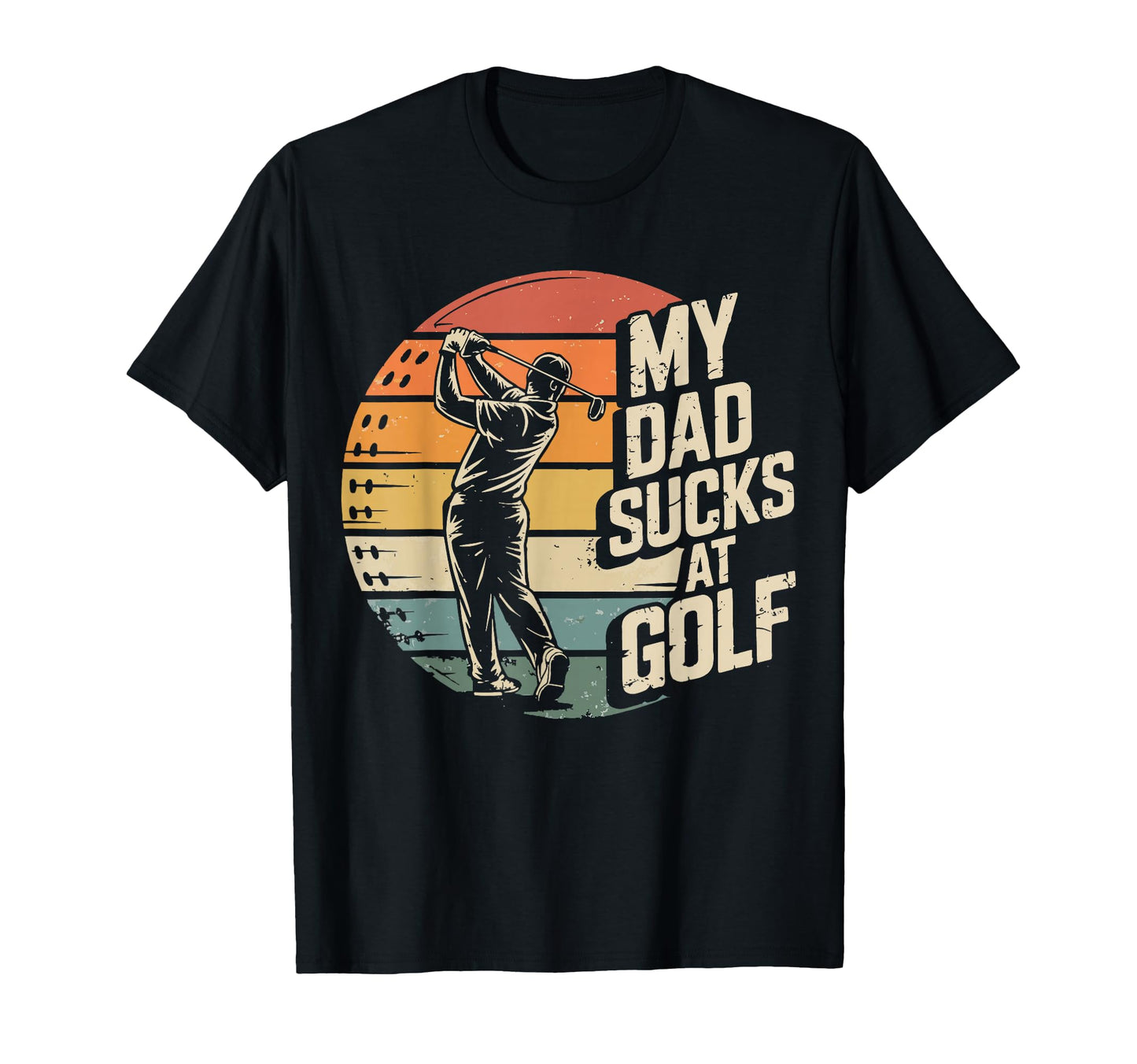 Golf Dad Funny Papa Golfer Golfing Sarcasm T-Shirt - Novelty Apparel Unisex - T-Shirt, Sweatshirt, Hoodie