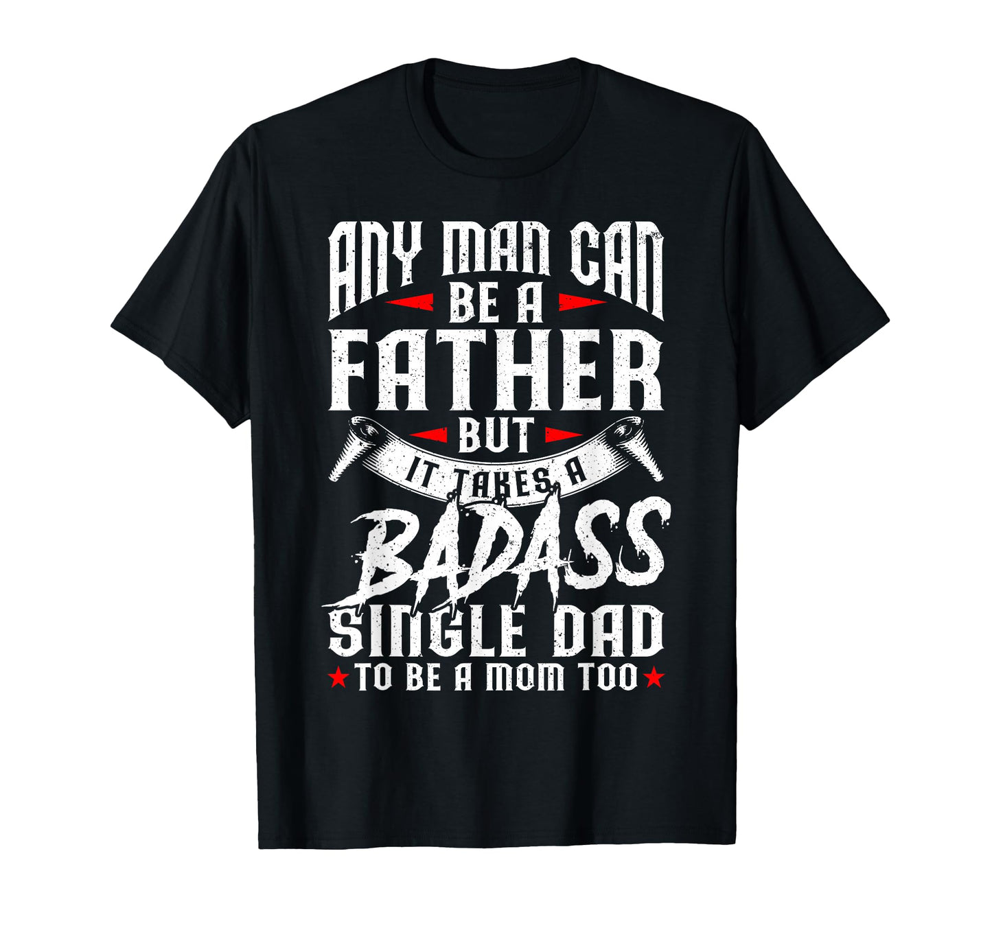 Funny Fathers Day Any Can Be Father T-Shirt - Trendy Graphic for Adults - T-Shirt, Sweatshirt, Hoodie