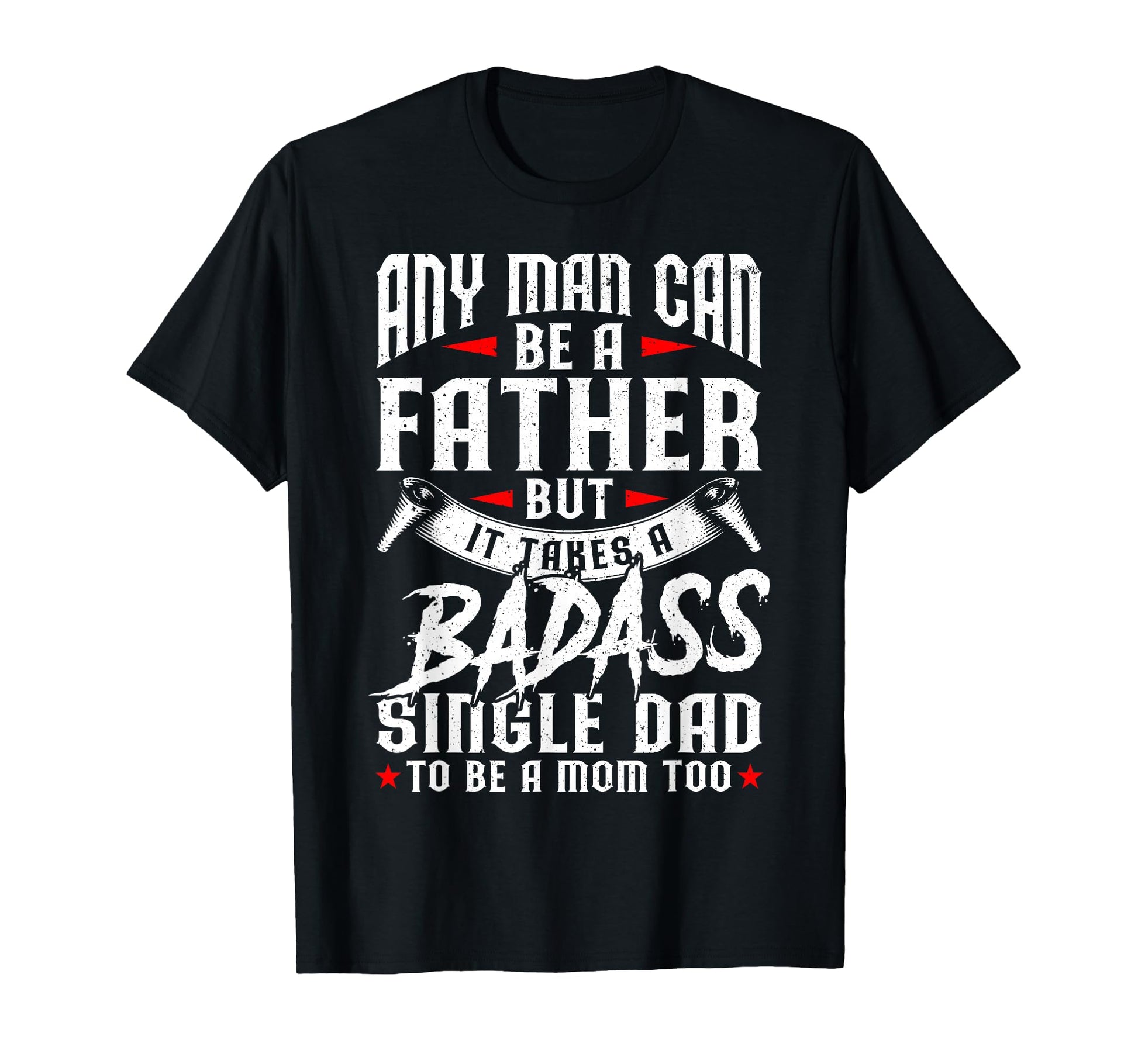 Funny Fathers Day Any Can Be Father T-Shirt - Trendy Graphic for Adults - T-Shirt, Sweatshirt, Hoodie