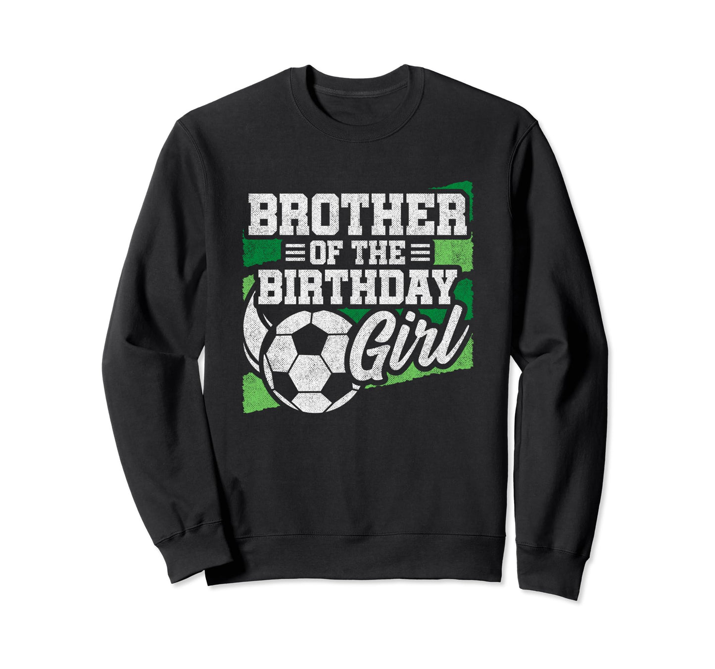 Birthday Soccer Birthday Birthday Sweatshirt - Unique Graphic Unisex - T-Shirt, Sweatshirt, Hoodie